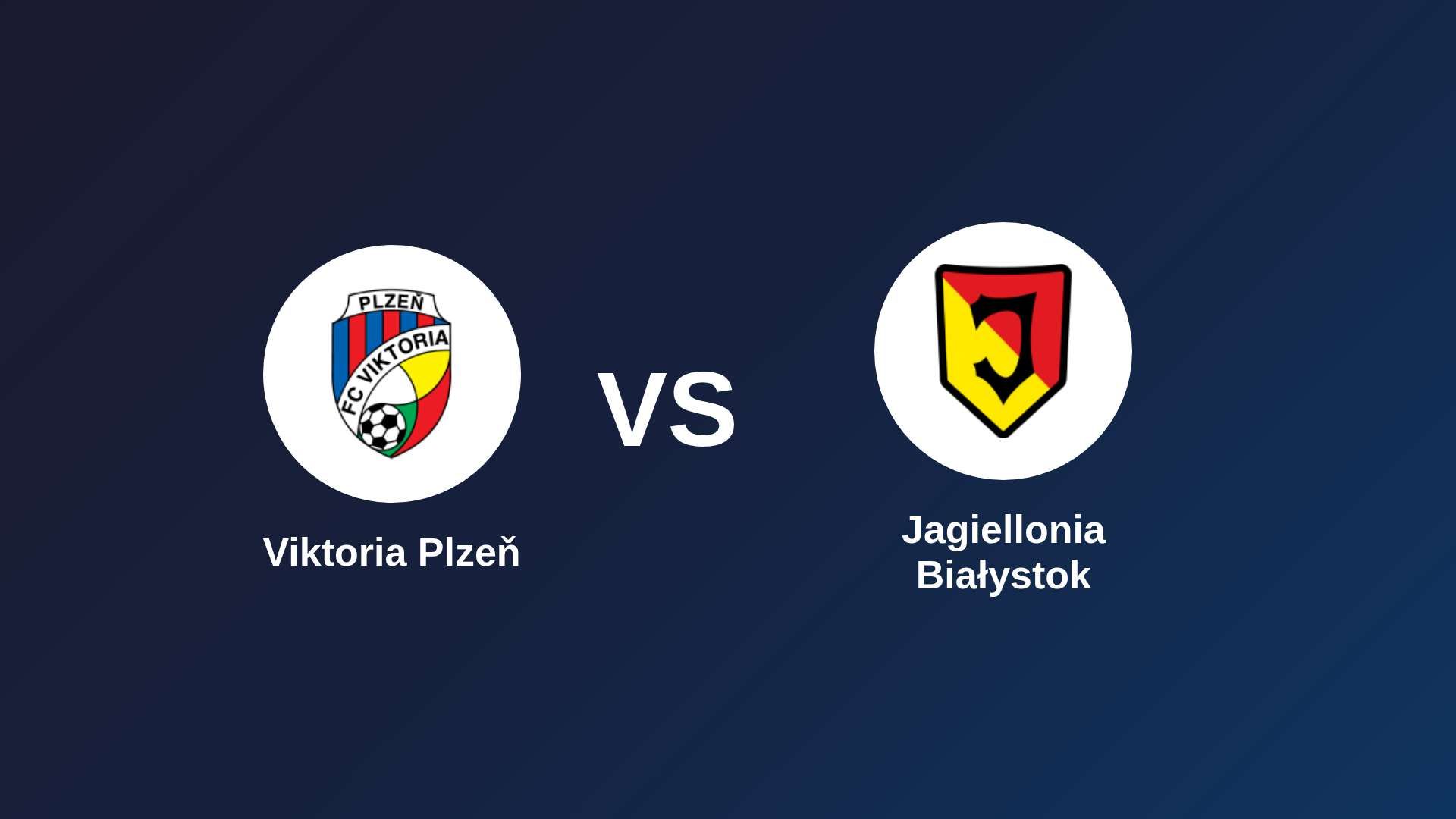 Viktoria Plzeň vs Jagiellonia Białystok