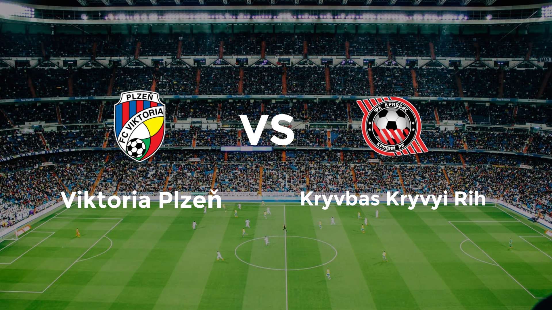 Viktoria Plzeň vs Kryvbas Kryvyi Rih