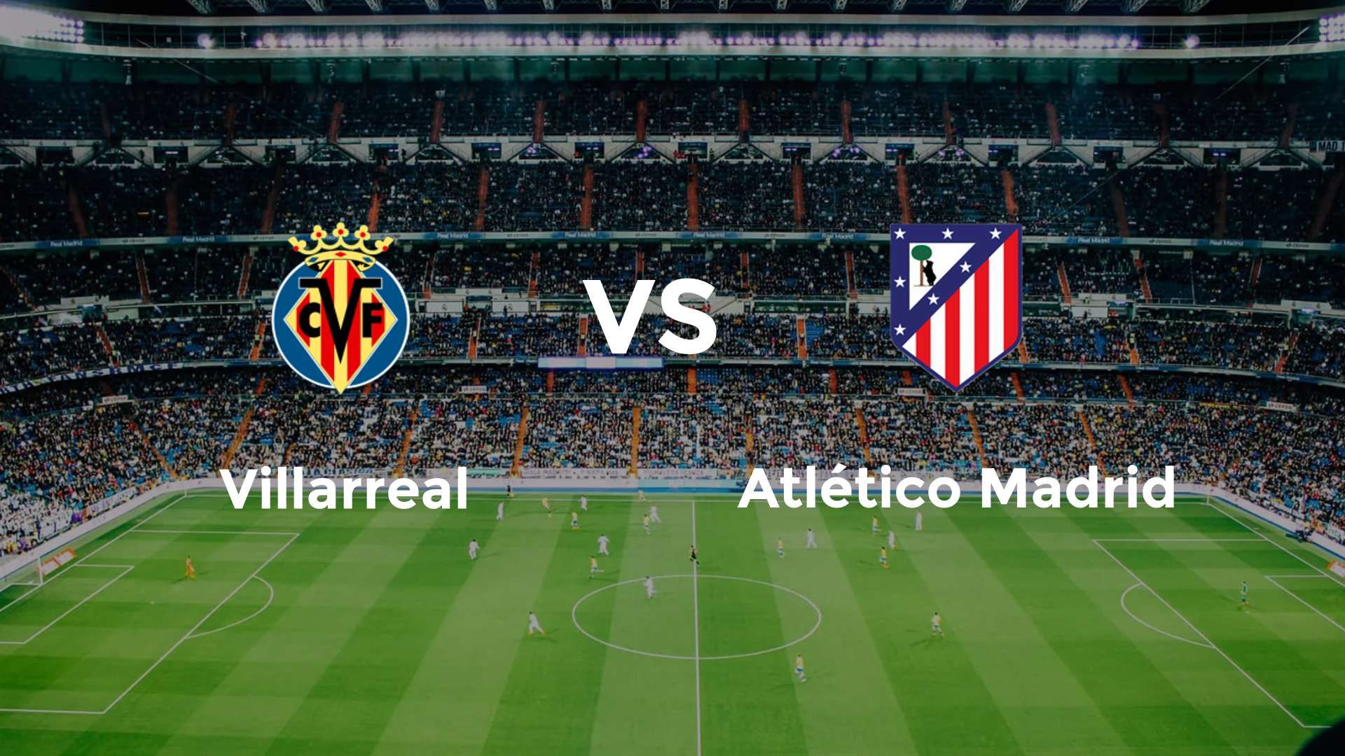 Villarreal vs Atlético Madrid