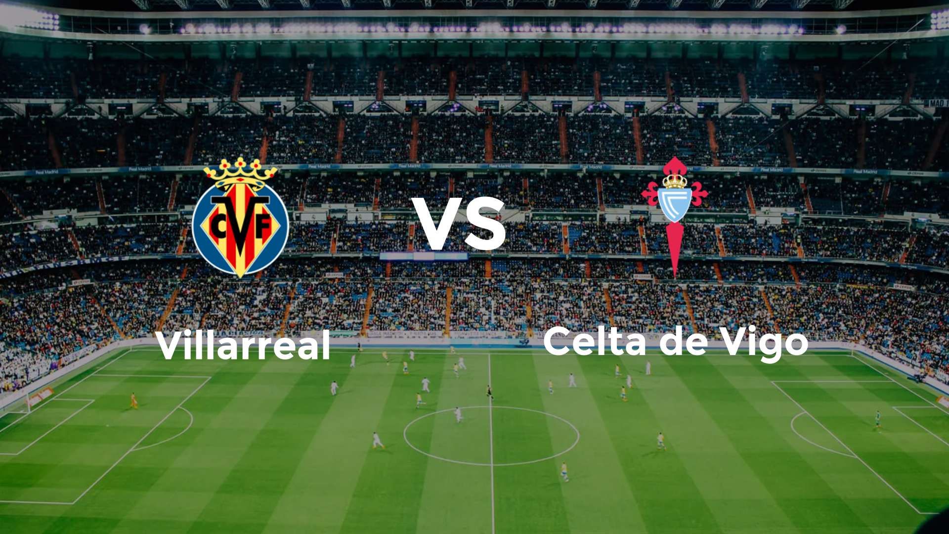 Villarreal vs Celta de Vigo