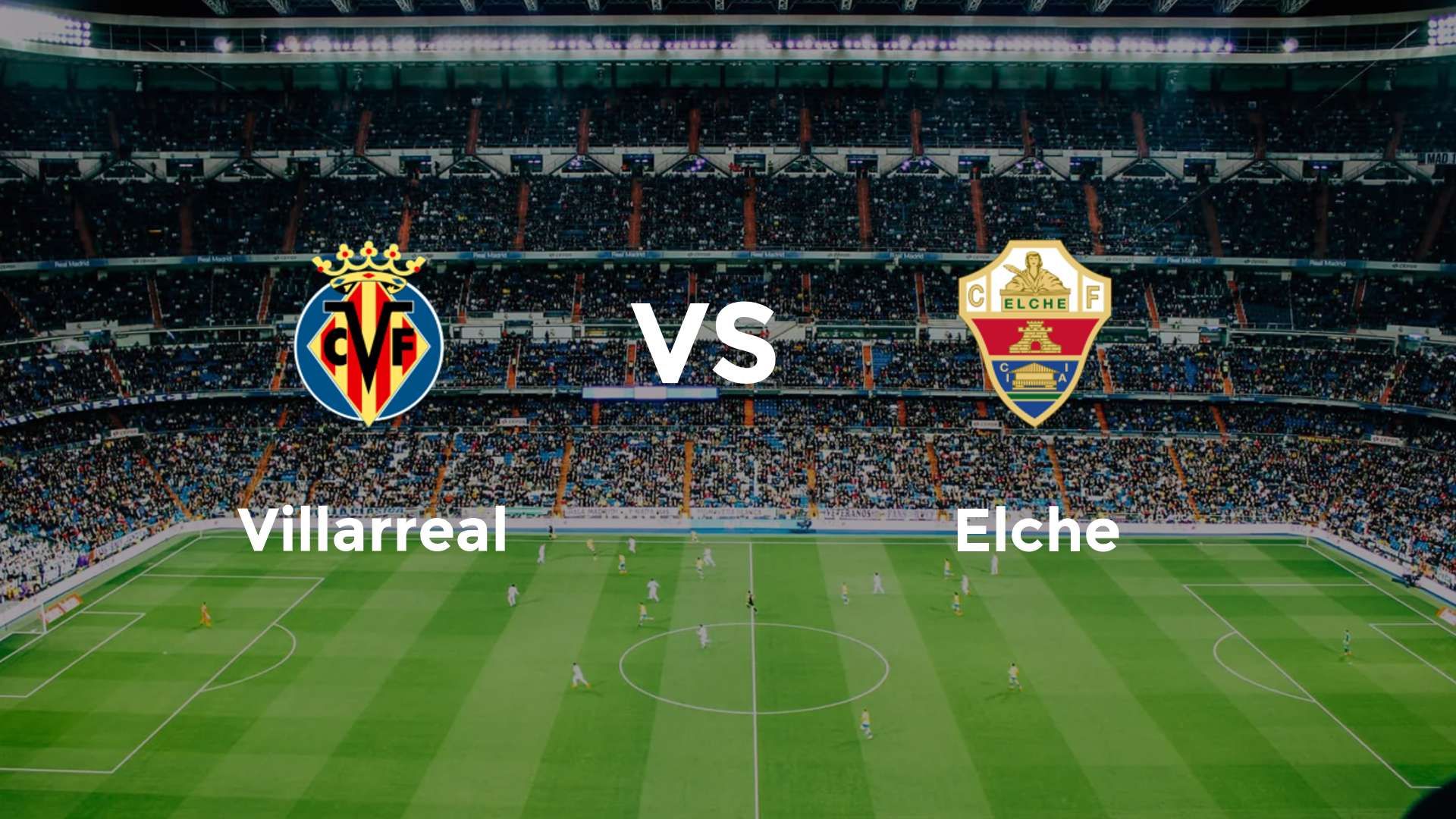 Villarreal vs Elche