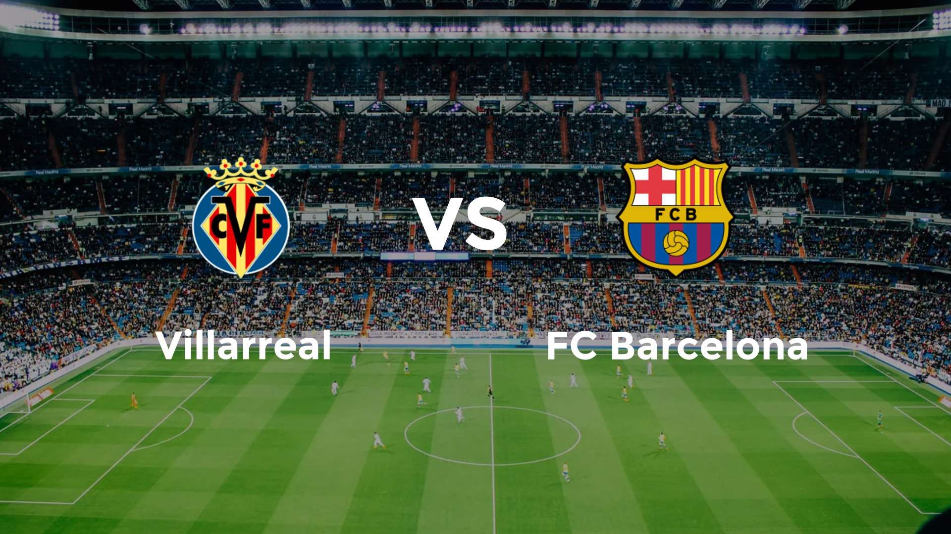 Villarreal vs FC Barcelona