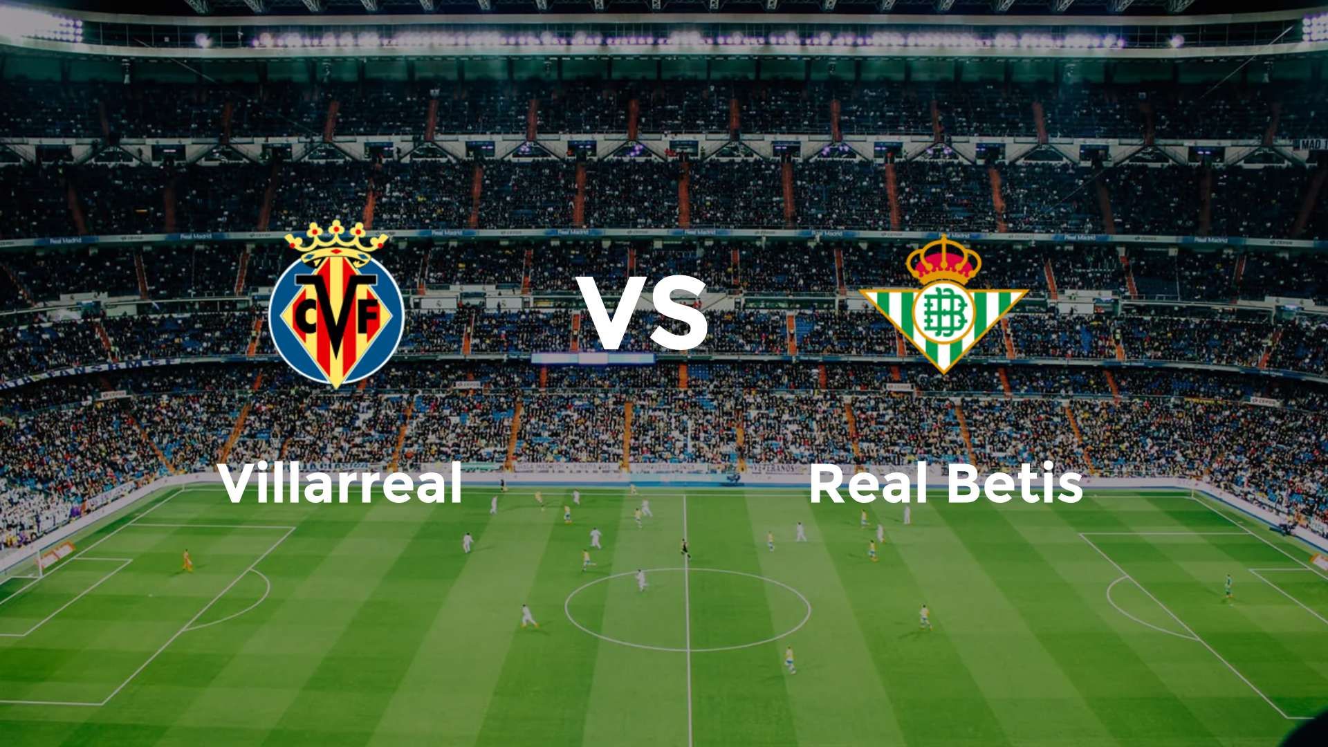 Villarreal vs Real Betis