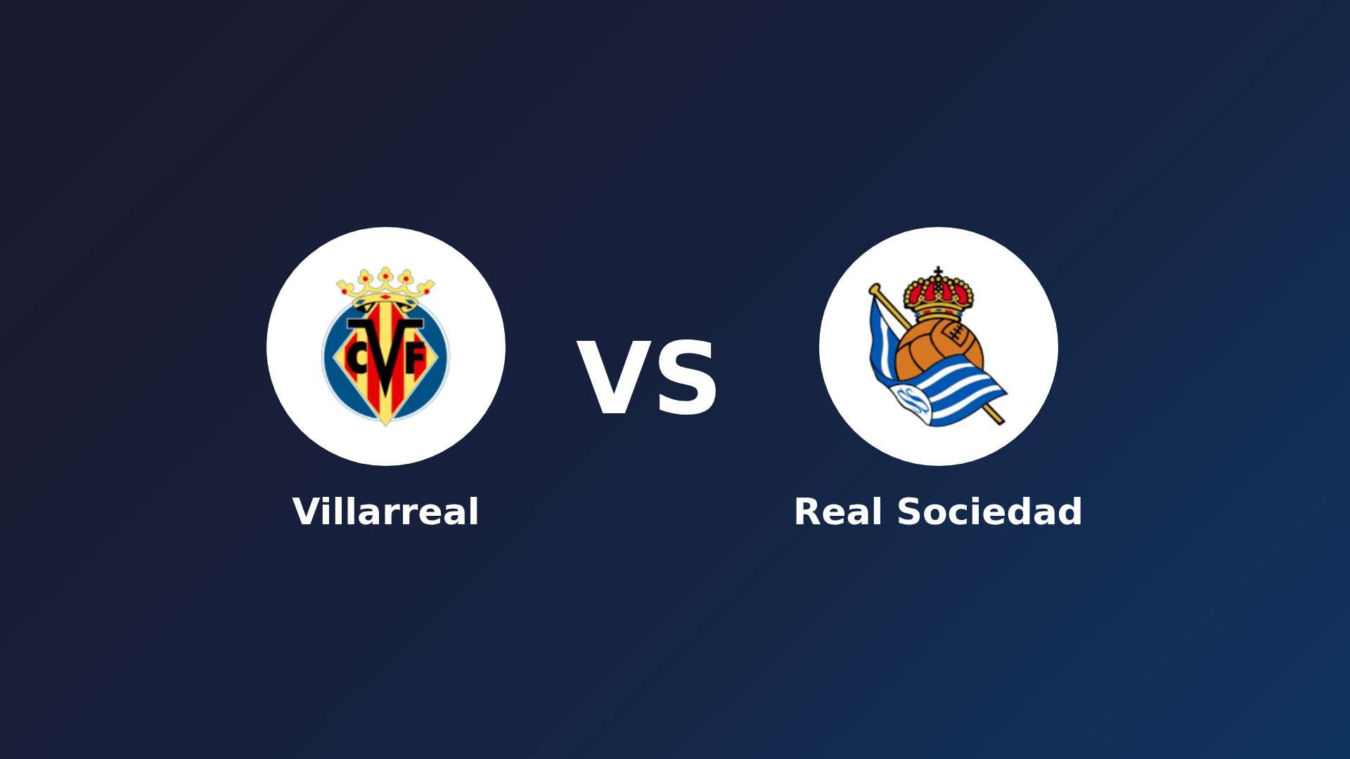 Villarreal vs Real Sociedad