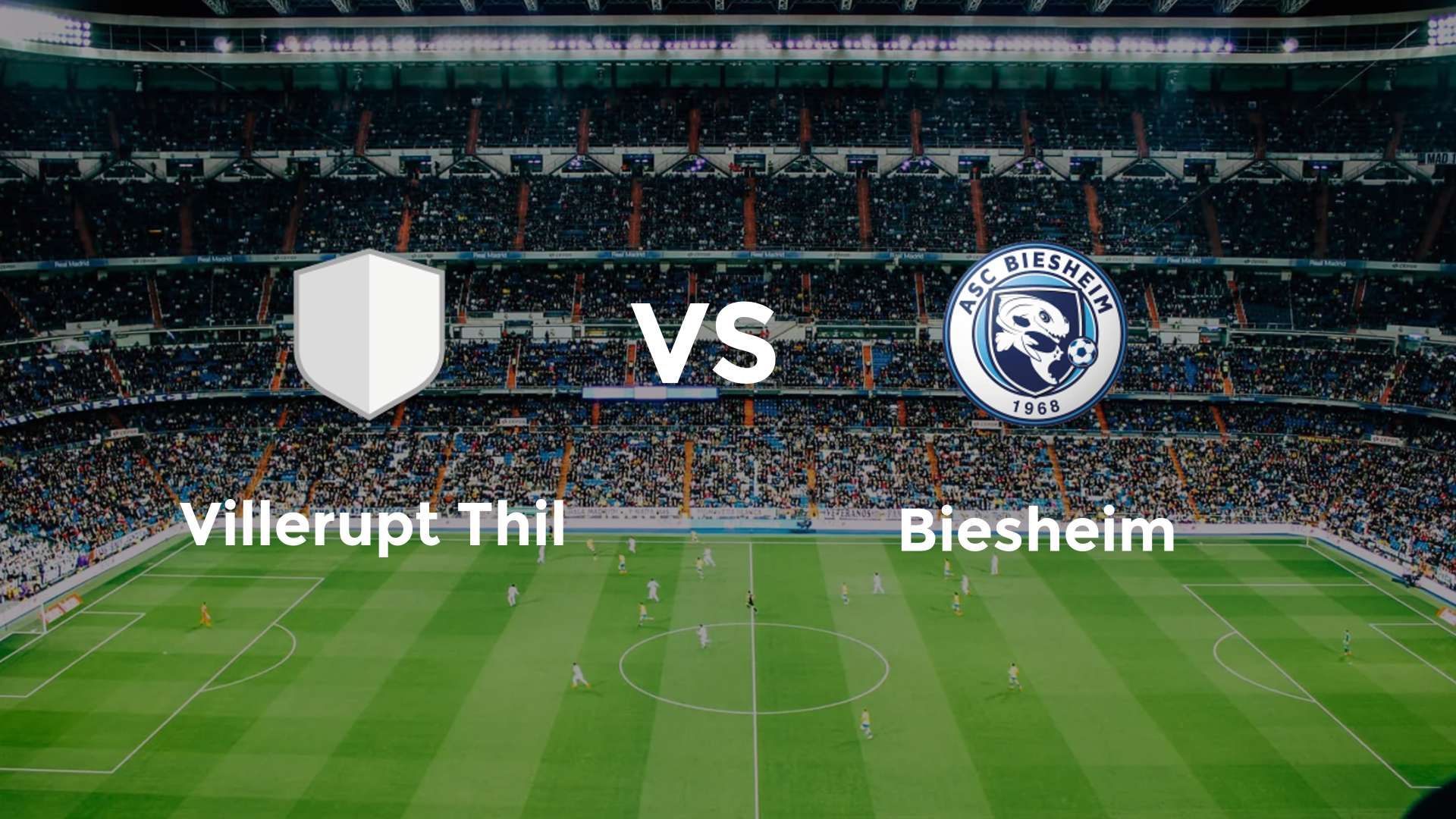 Villerupt Thil vs Biesheim