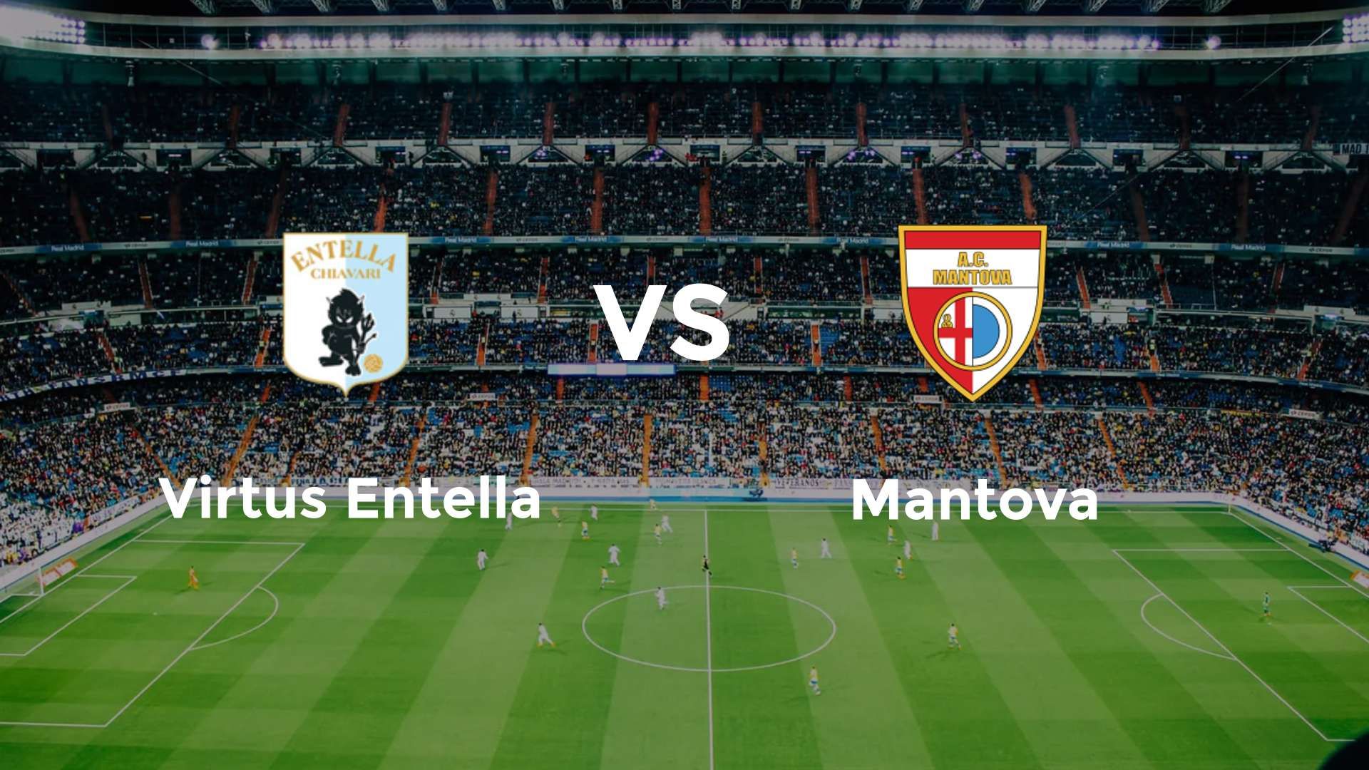 Virtus Entella vs Mantova