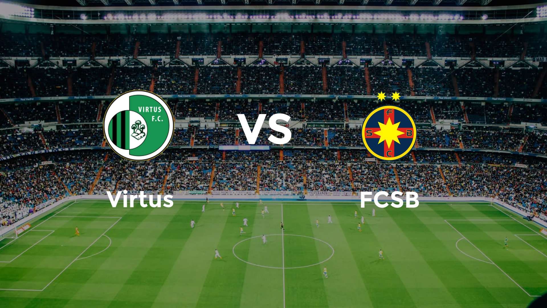 Virtus vs FCSB