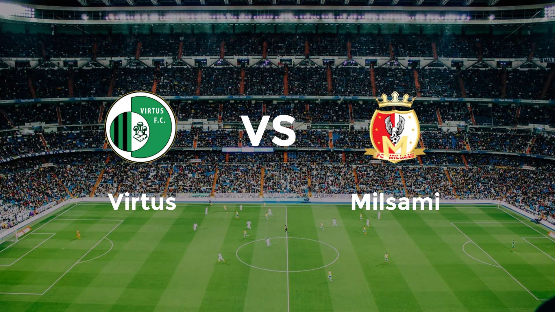 Virtus vs Milsami