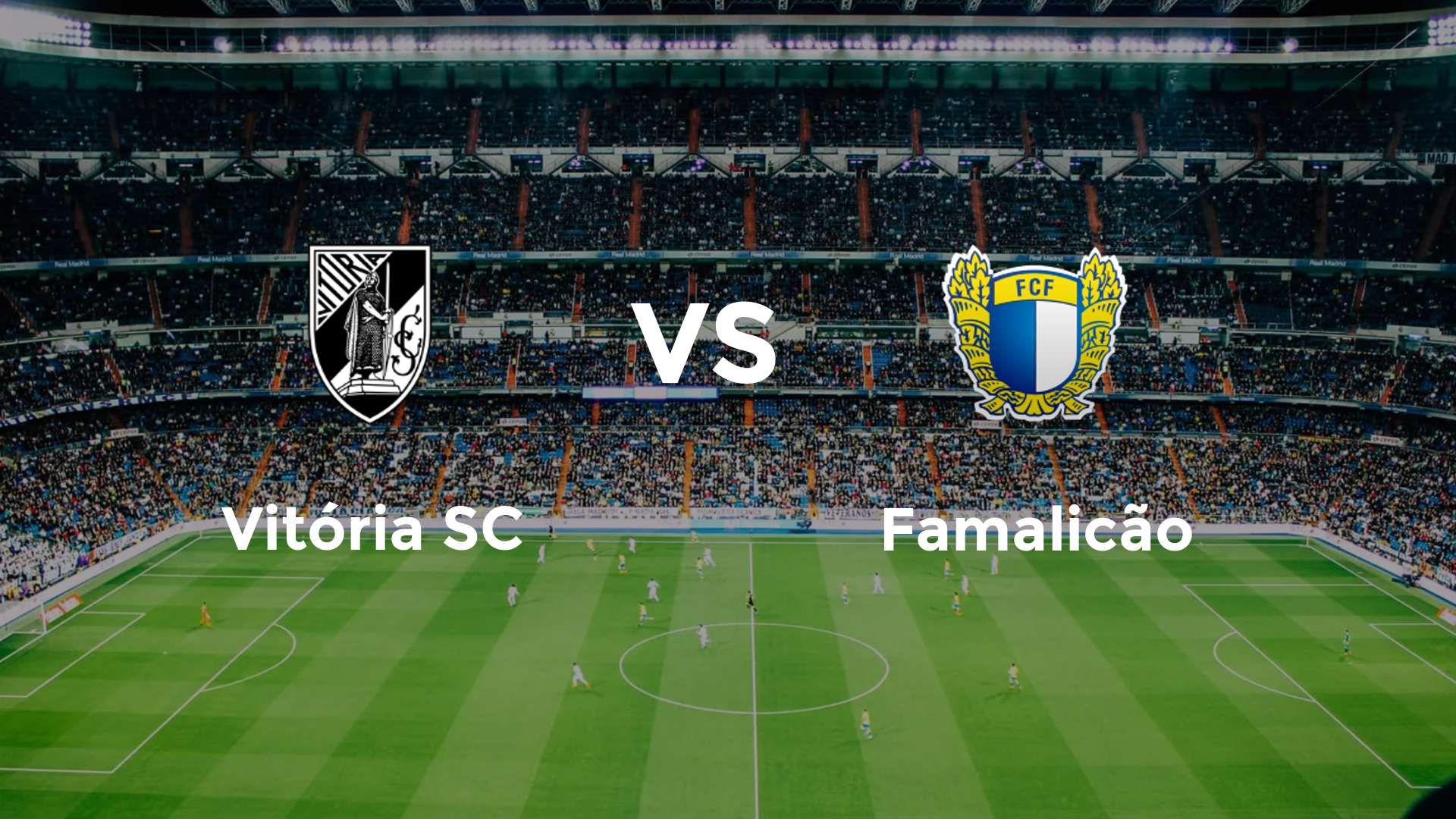 Vitória Guimarães vs Famalicão