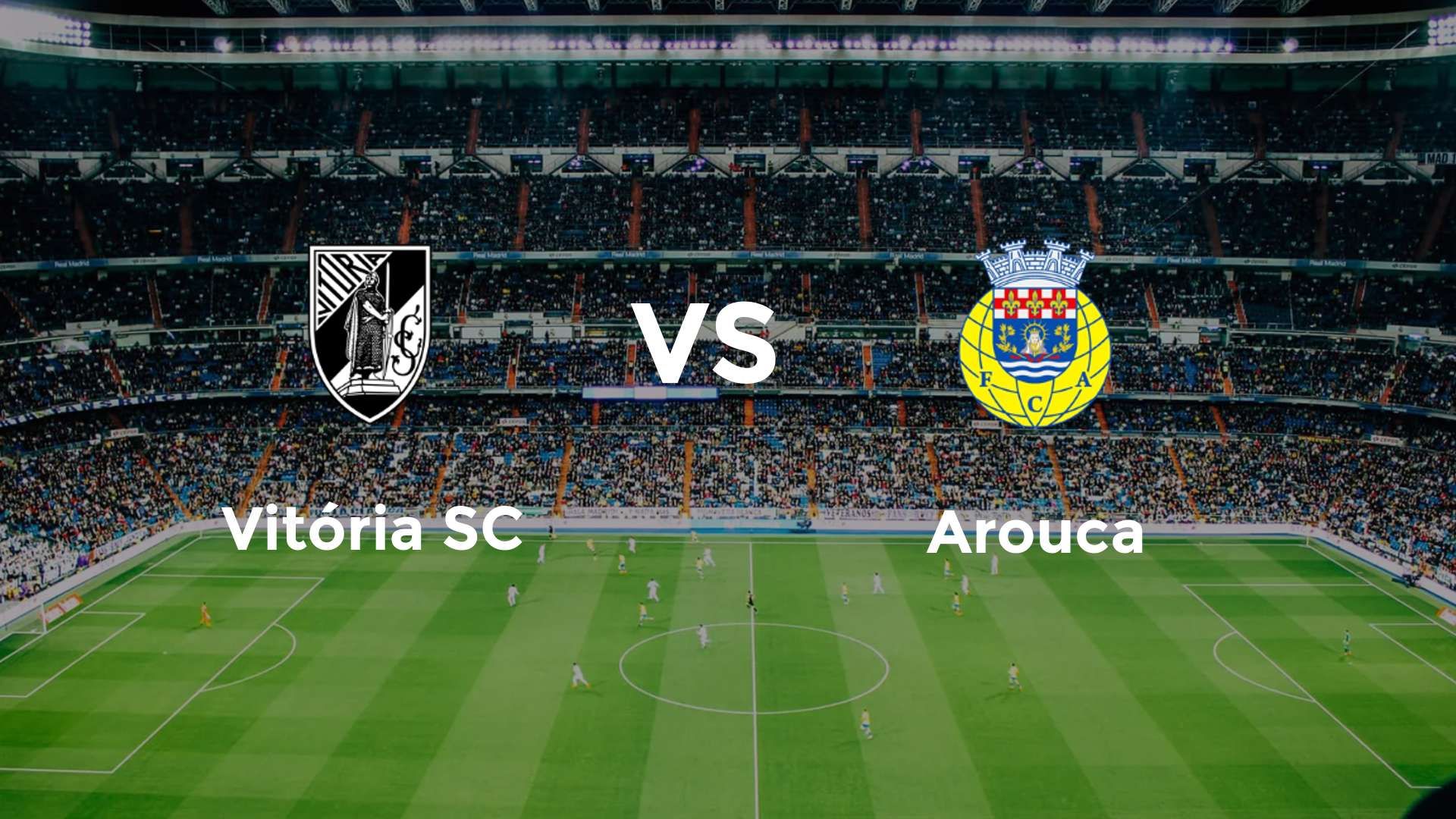 Vitória SC vs Arouca