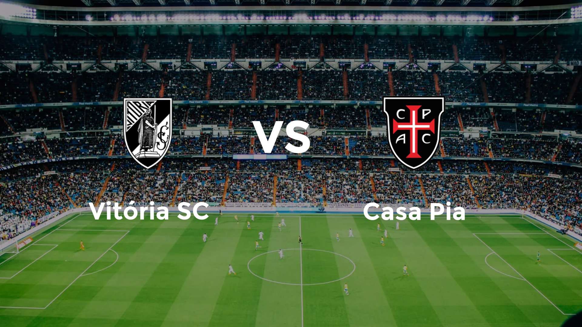 Vitória SC vs Casa Pia