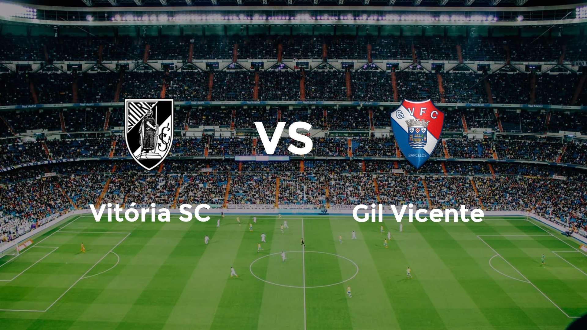 Vitória SC vs Gil Vicente