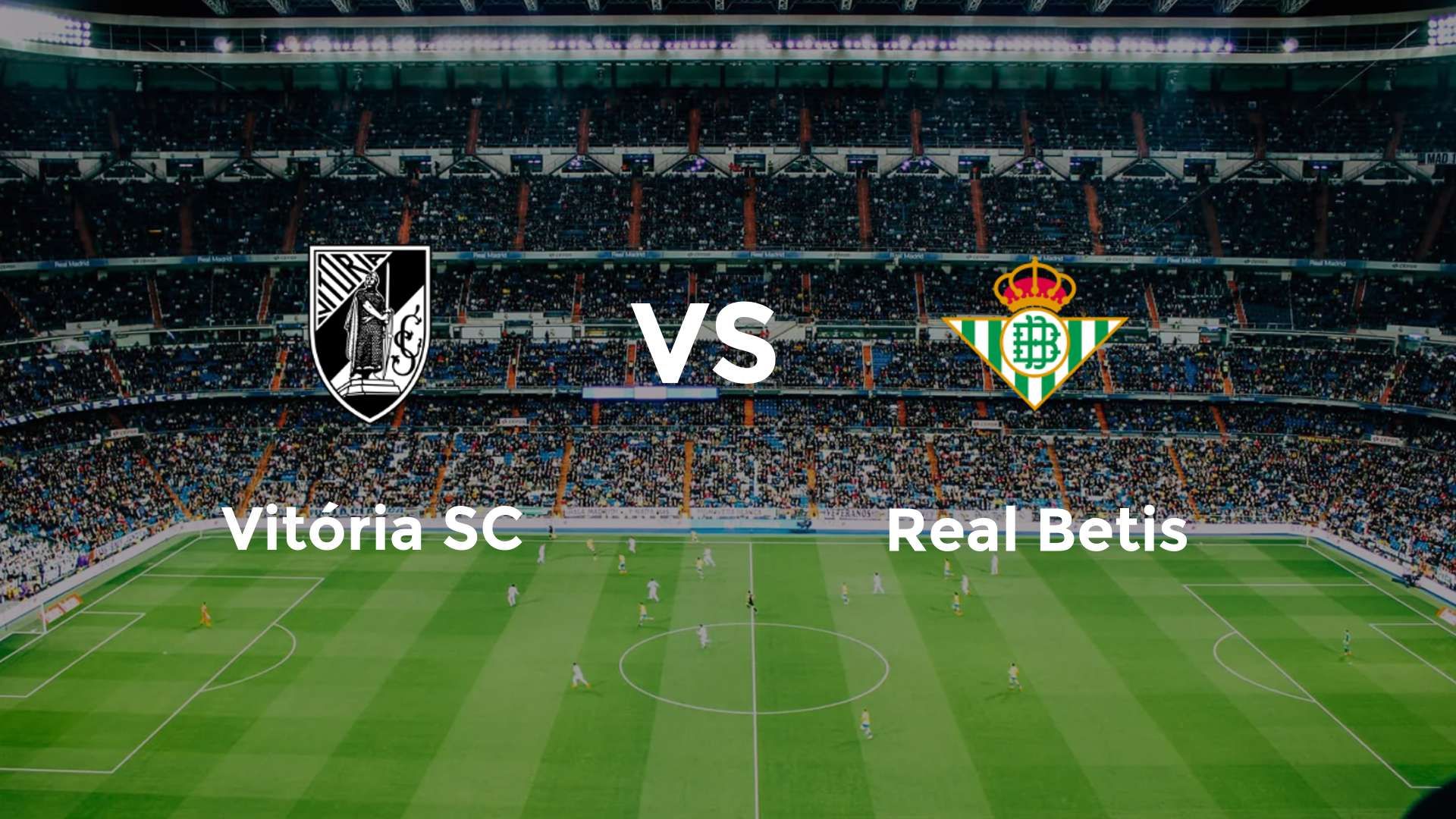 Vitória SC vs Real Betis