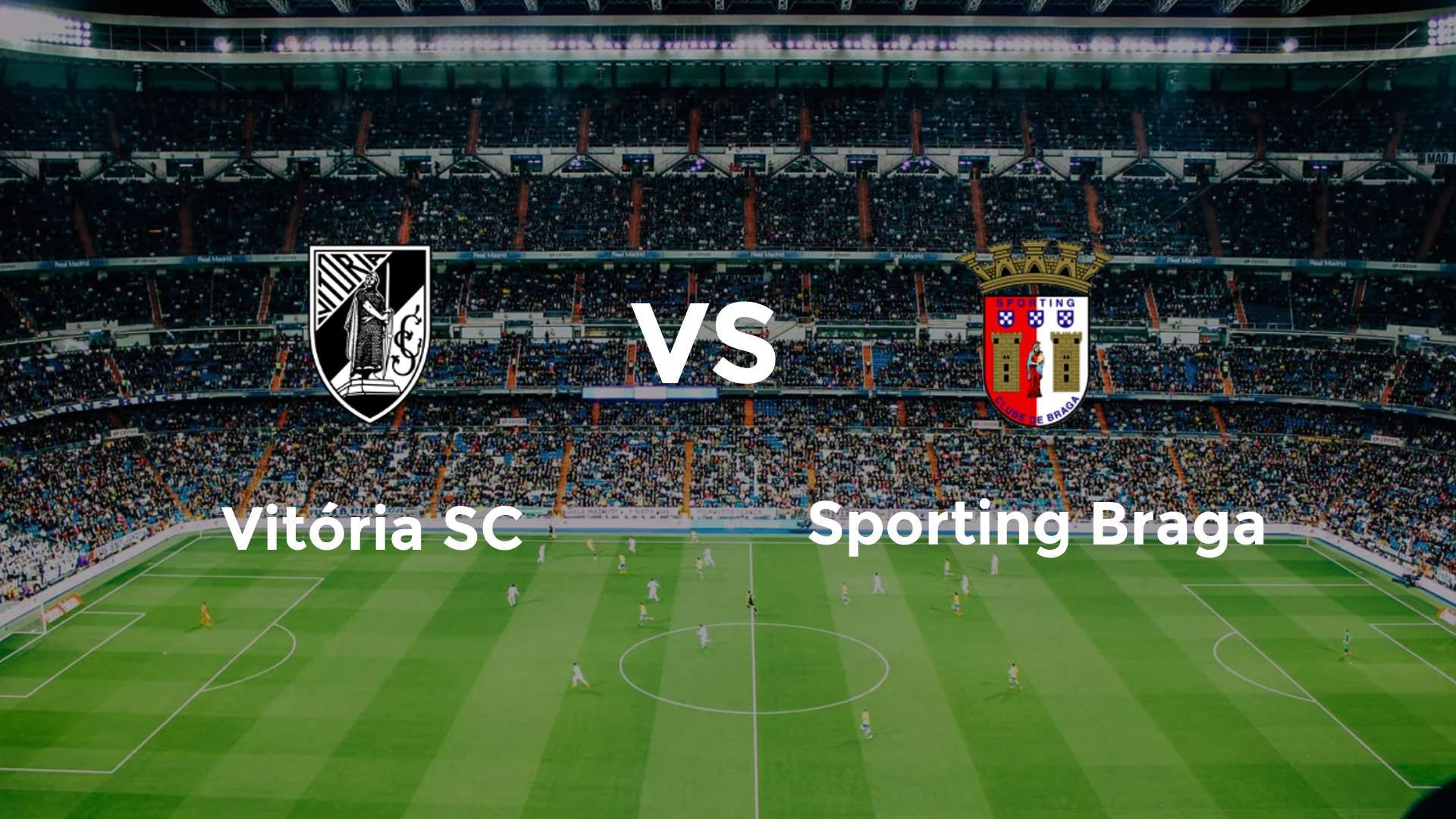 Vitória SC vs Sporting Braga