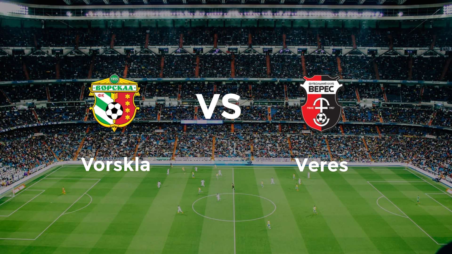 Vorskla vs Veres