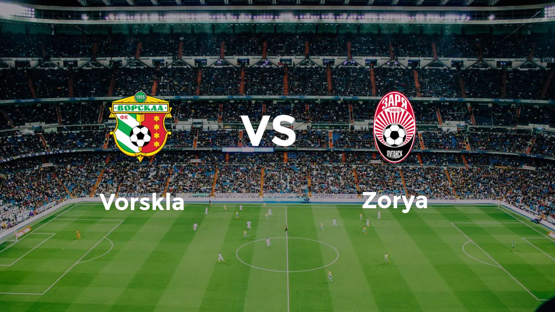 Vorskla vs Zorya Luhansk
