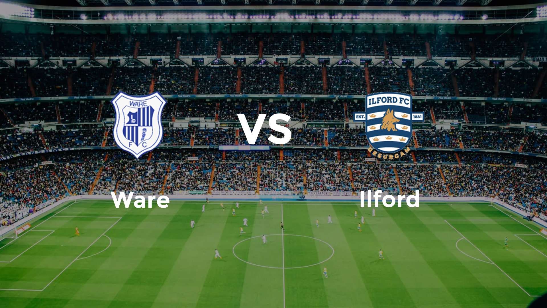 Ware vs Ilford