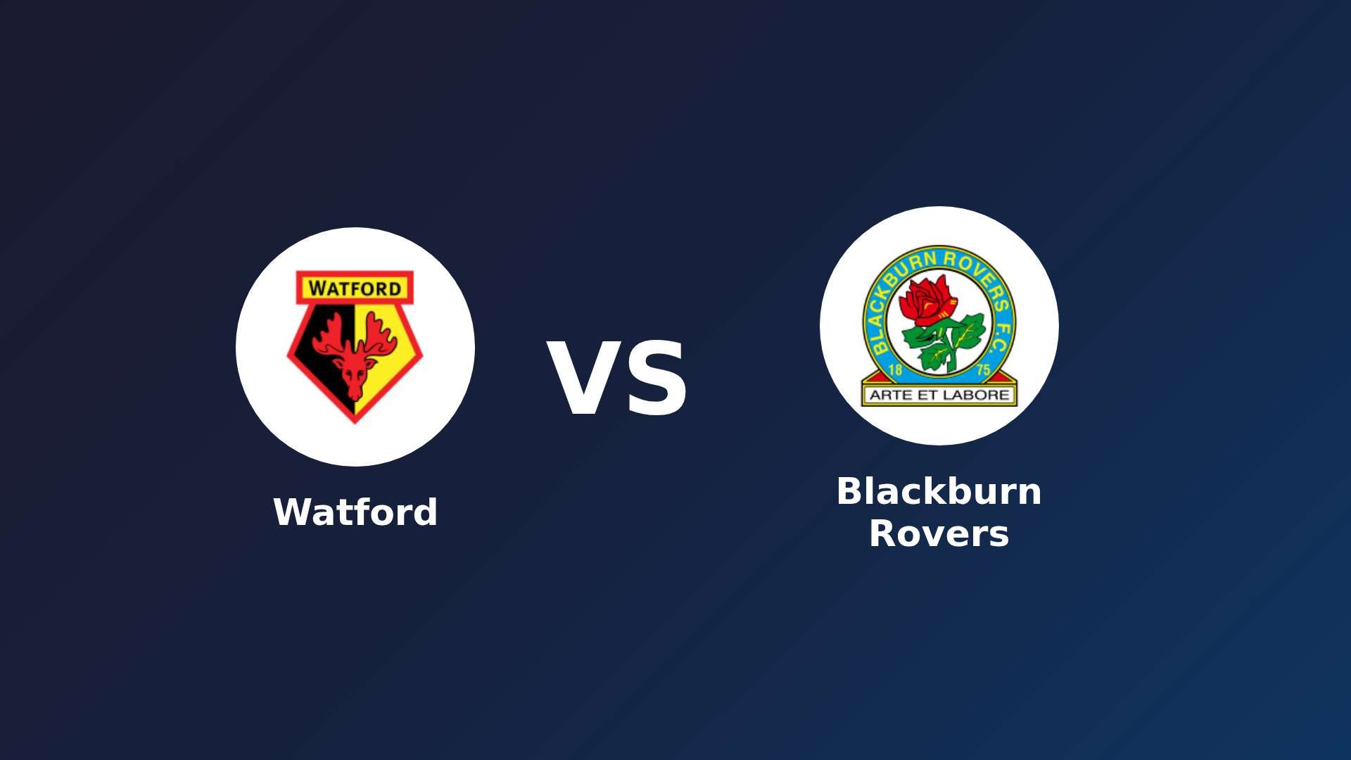 Watford vs Blackburn Rovers