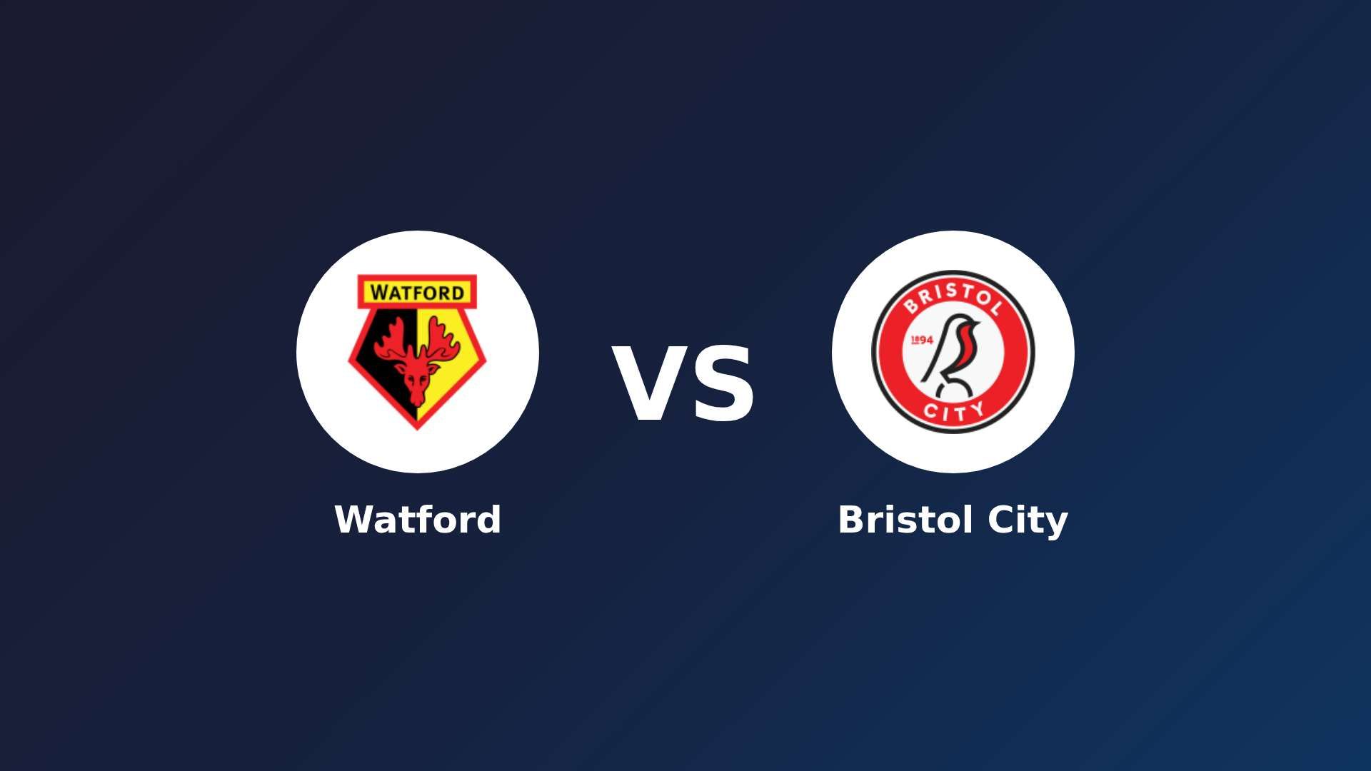 Watford vs Bristol City