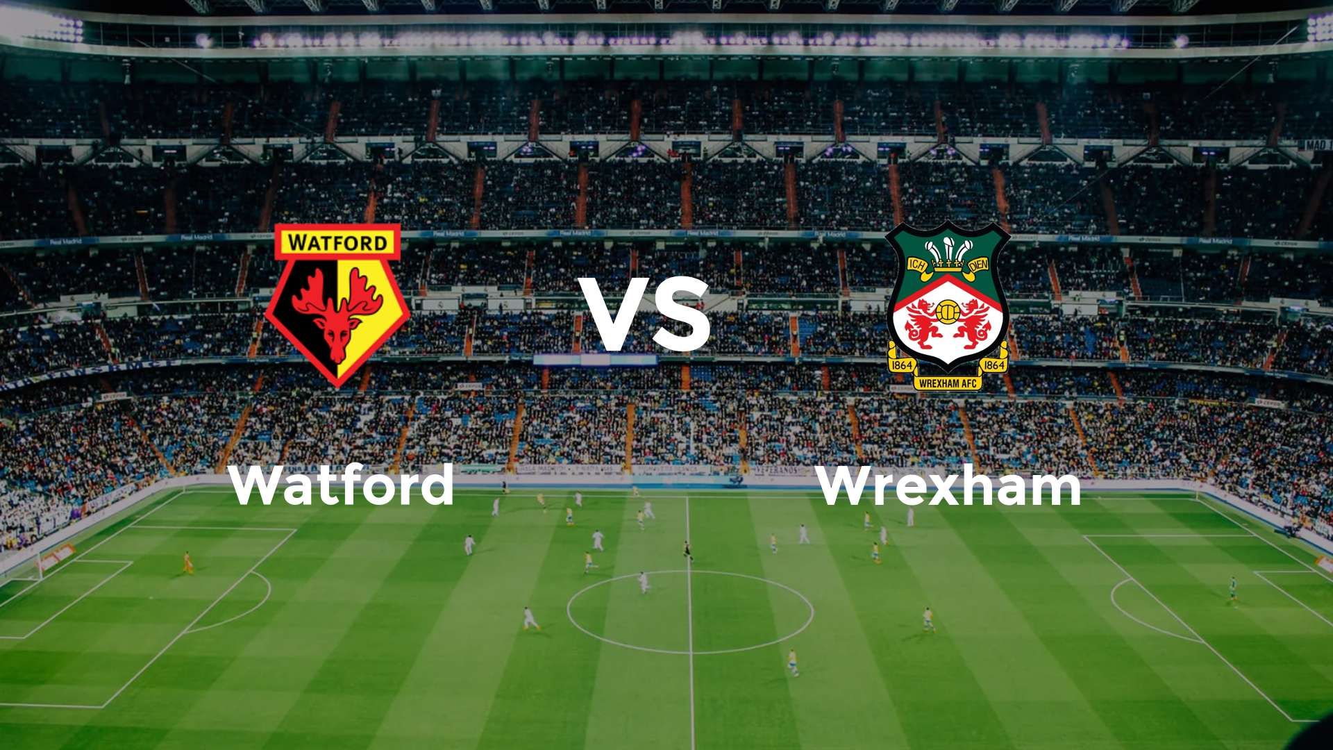 Watford vs (F)rexham