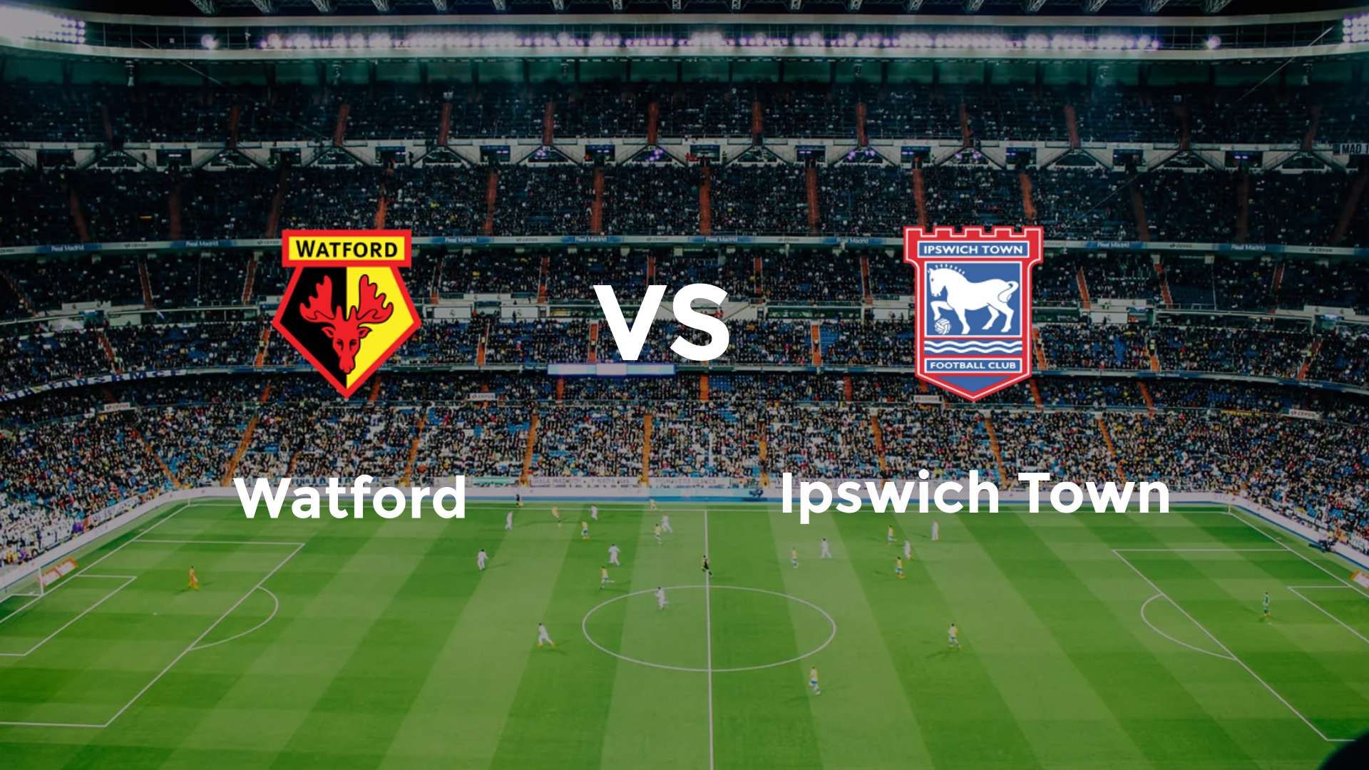 Watford vs Ipswich Town