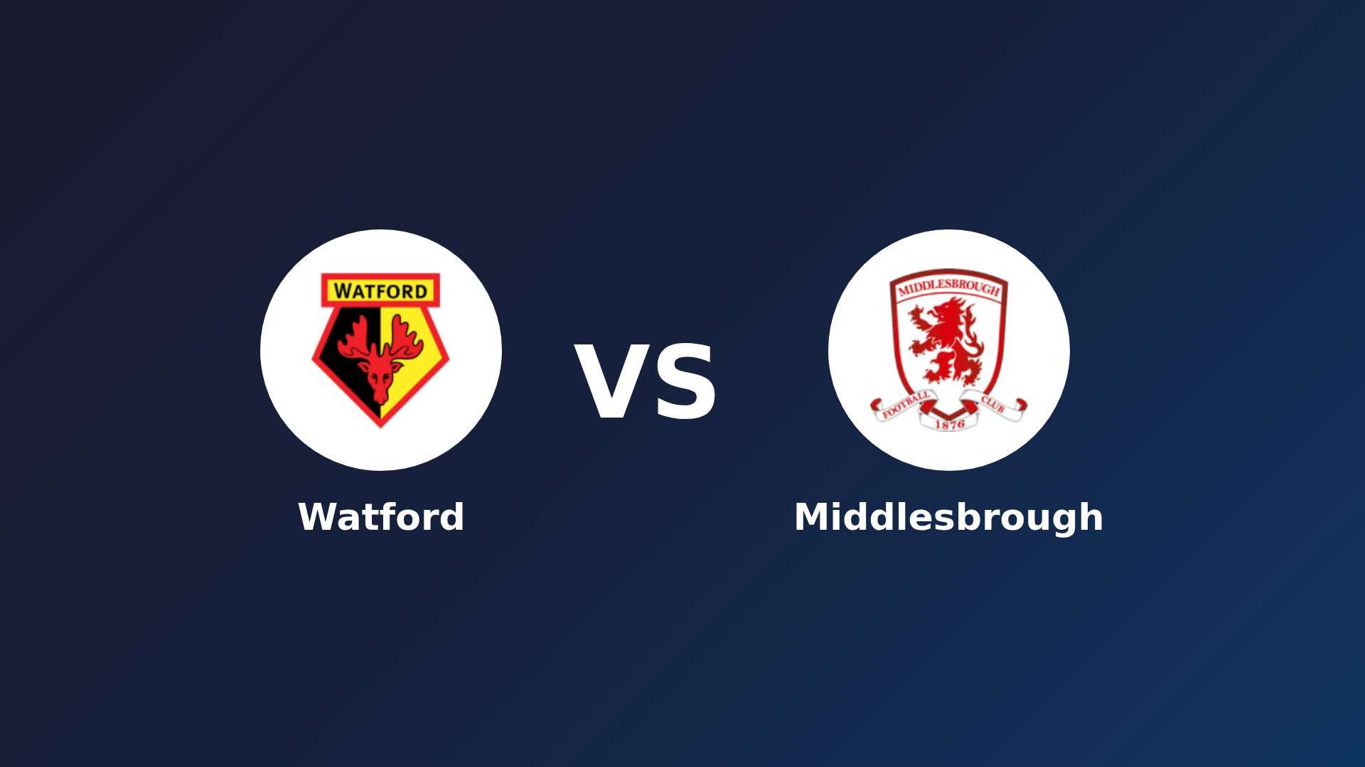 Watford vs Middlesbrough