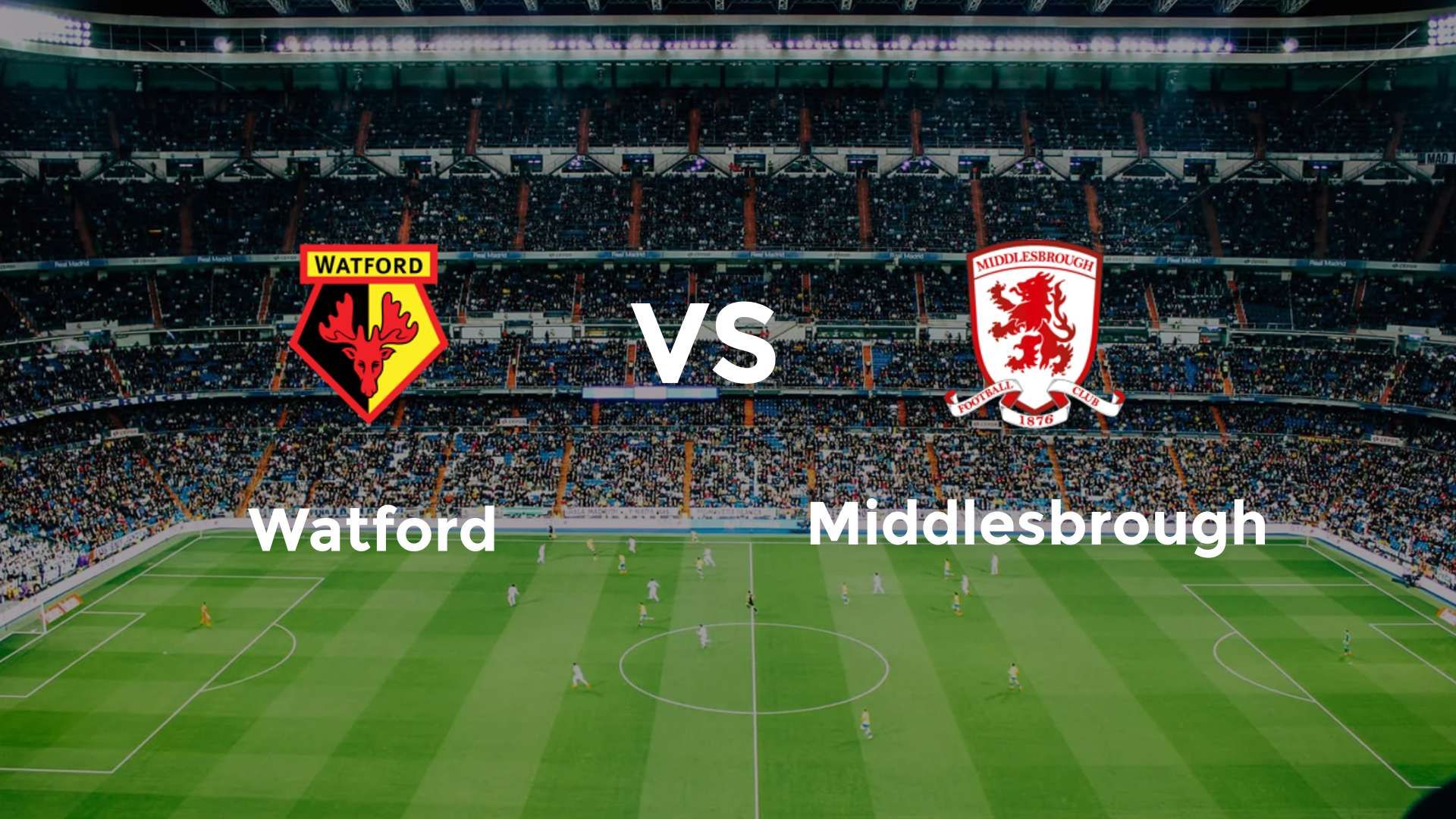 Watford vs Middlesbrough