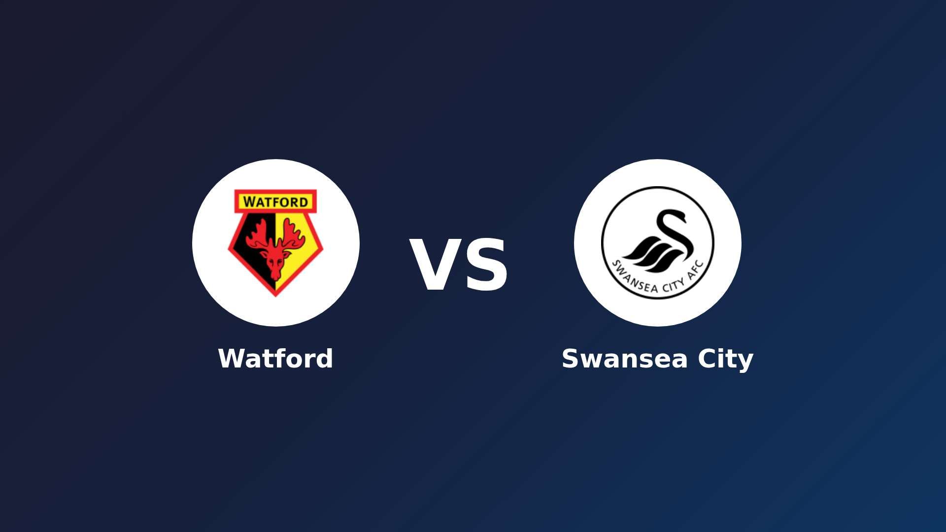 Watford vs Swansea City