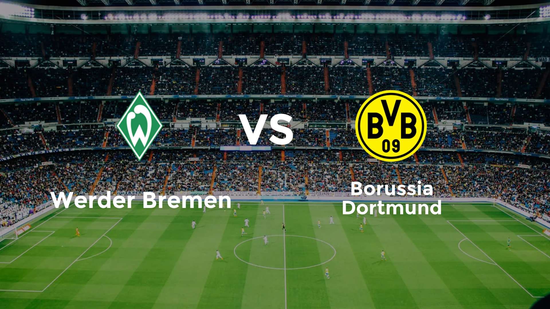 Werder Bremen vs Borussia Dortmund