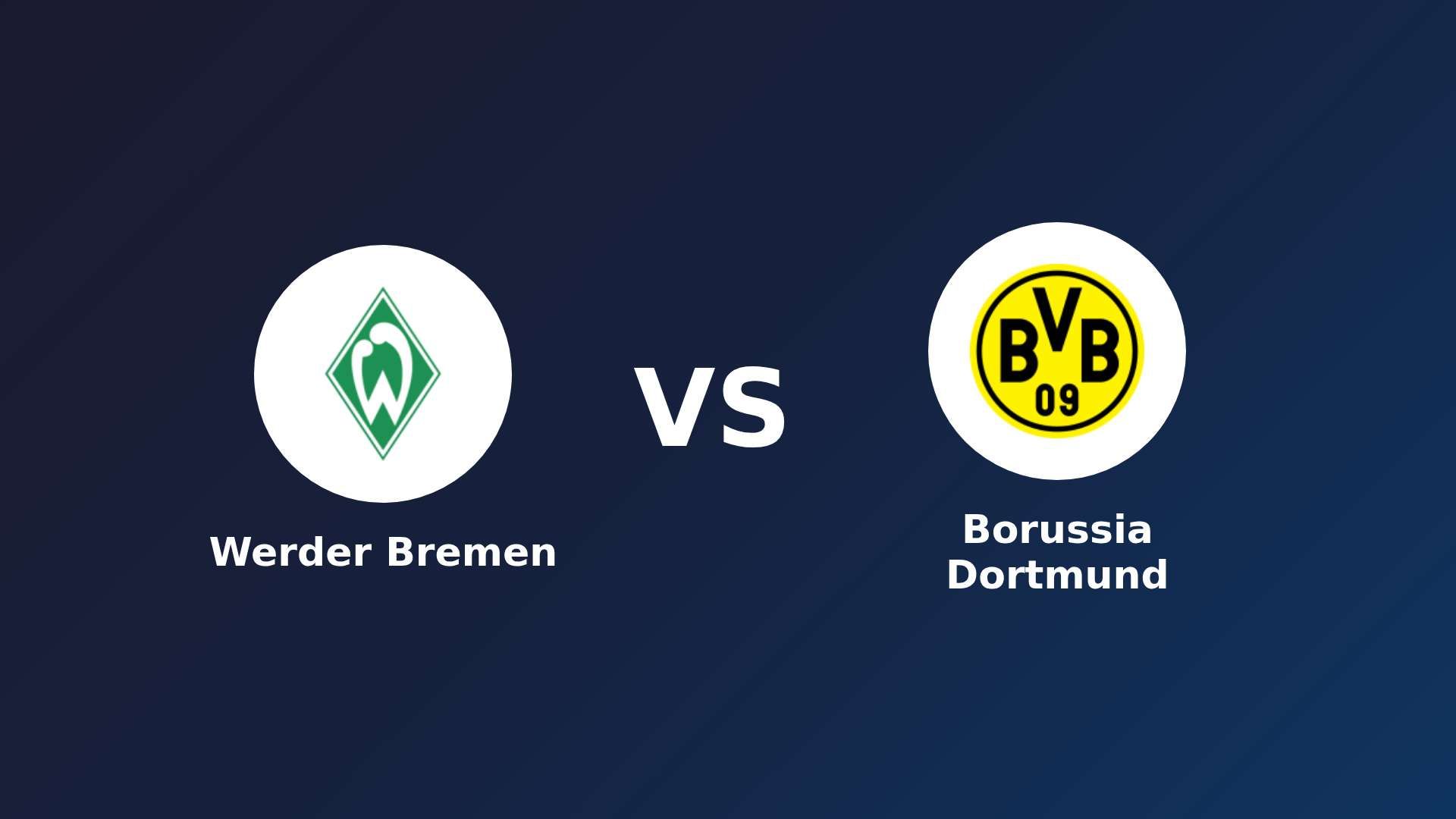 Werder Bremen vs Borussia Dortmund