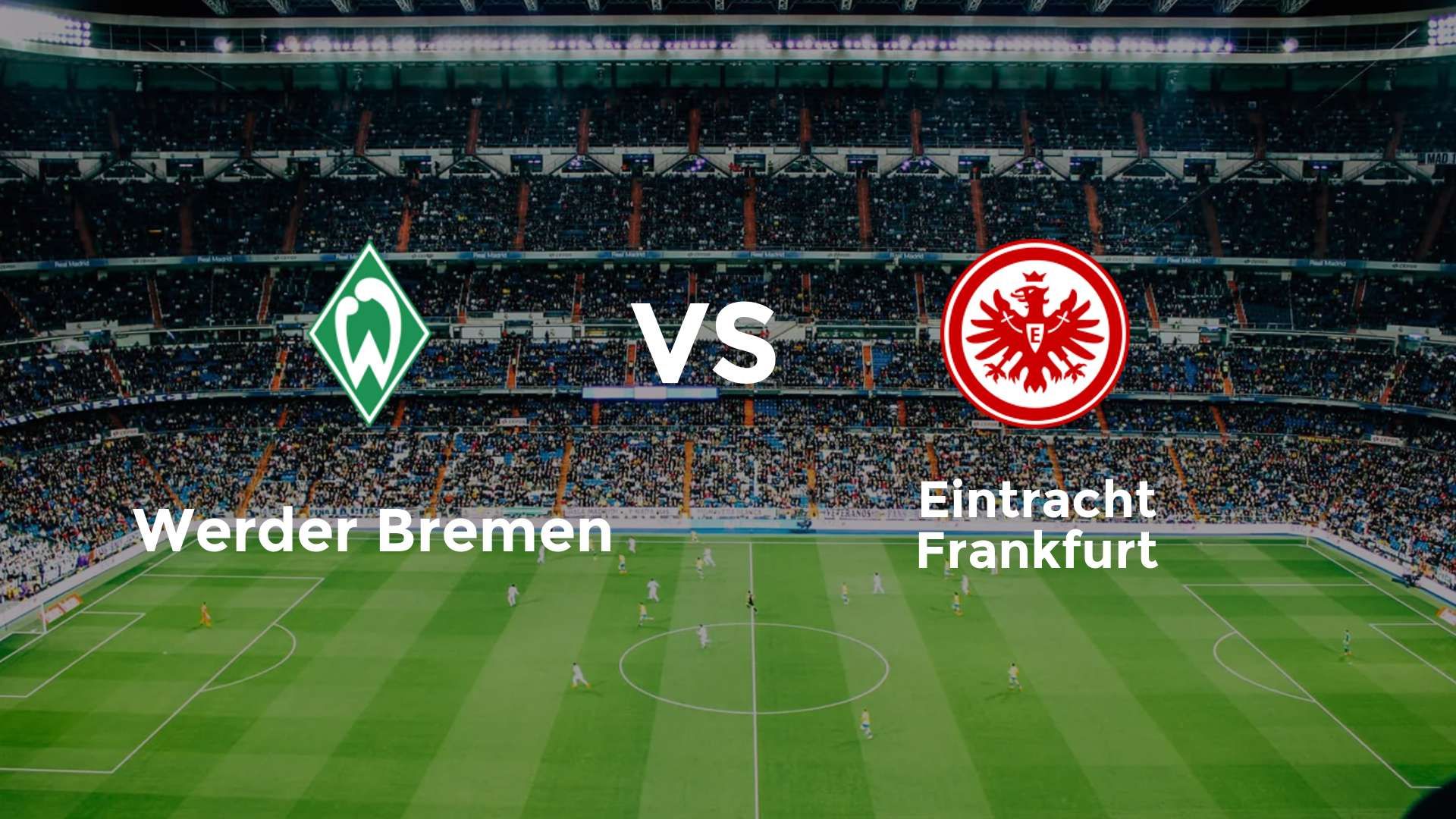 Werder Bremen vs Eintracht Frankfurt
