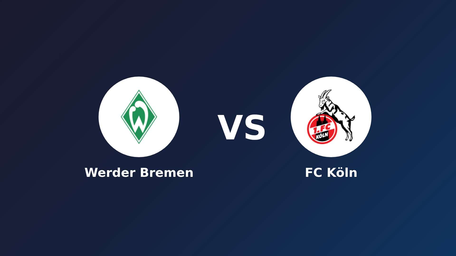 Werder Bremen vs FC Köln
