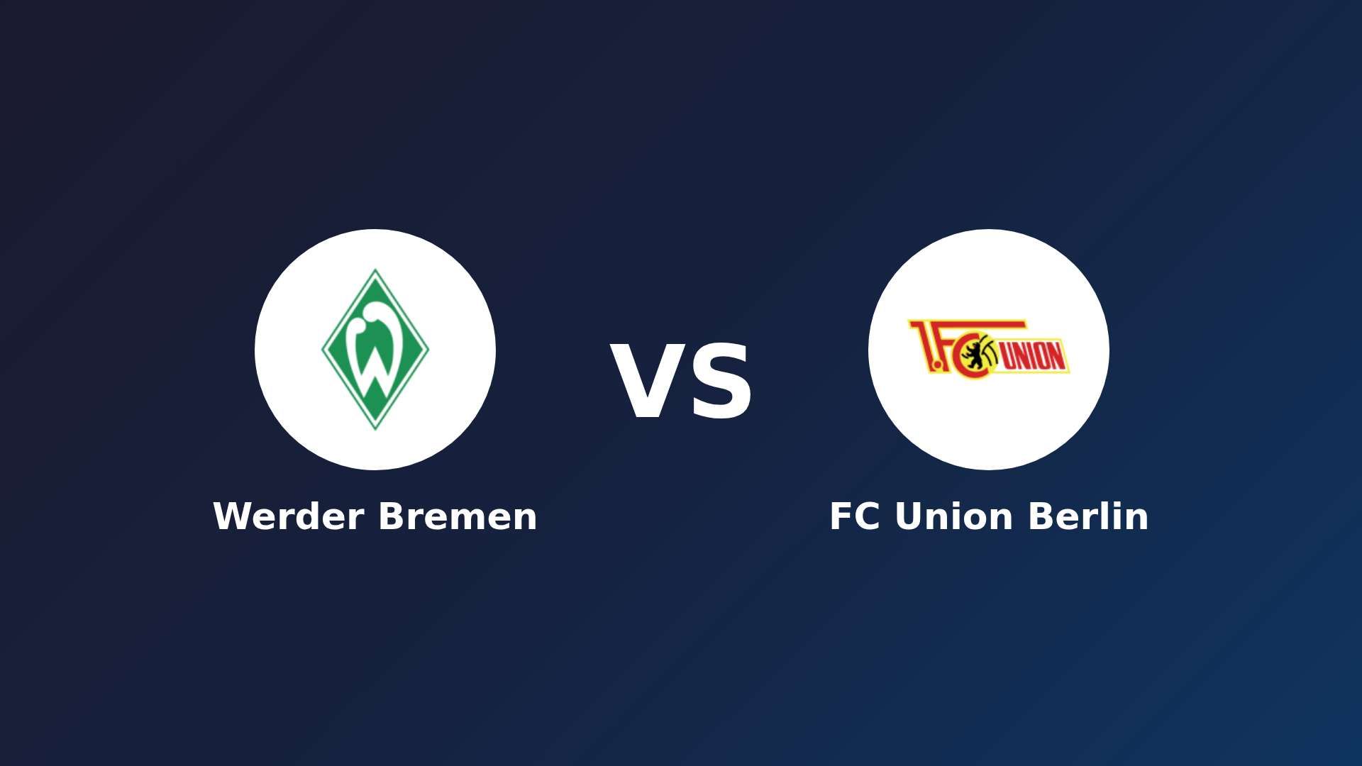 Werder Bremen vs FC Union Berlin