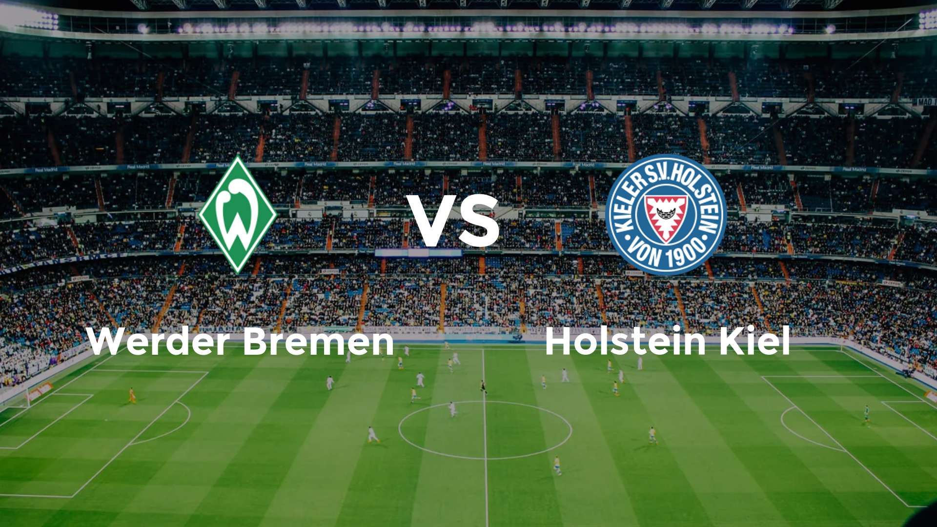 Werder Bremen vs Holstein Kiel
