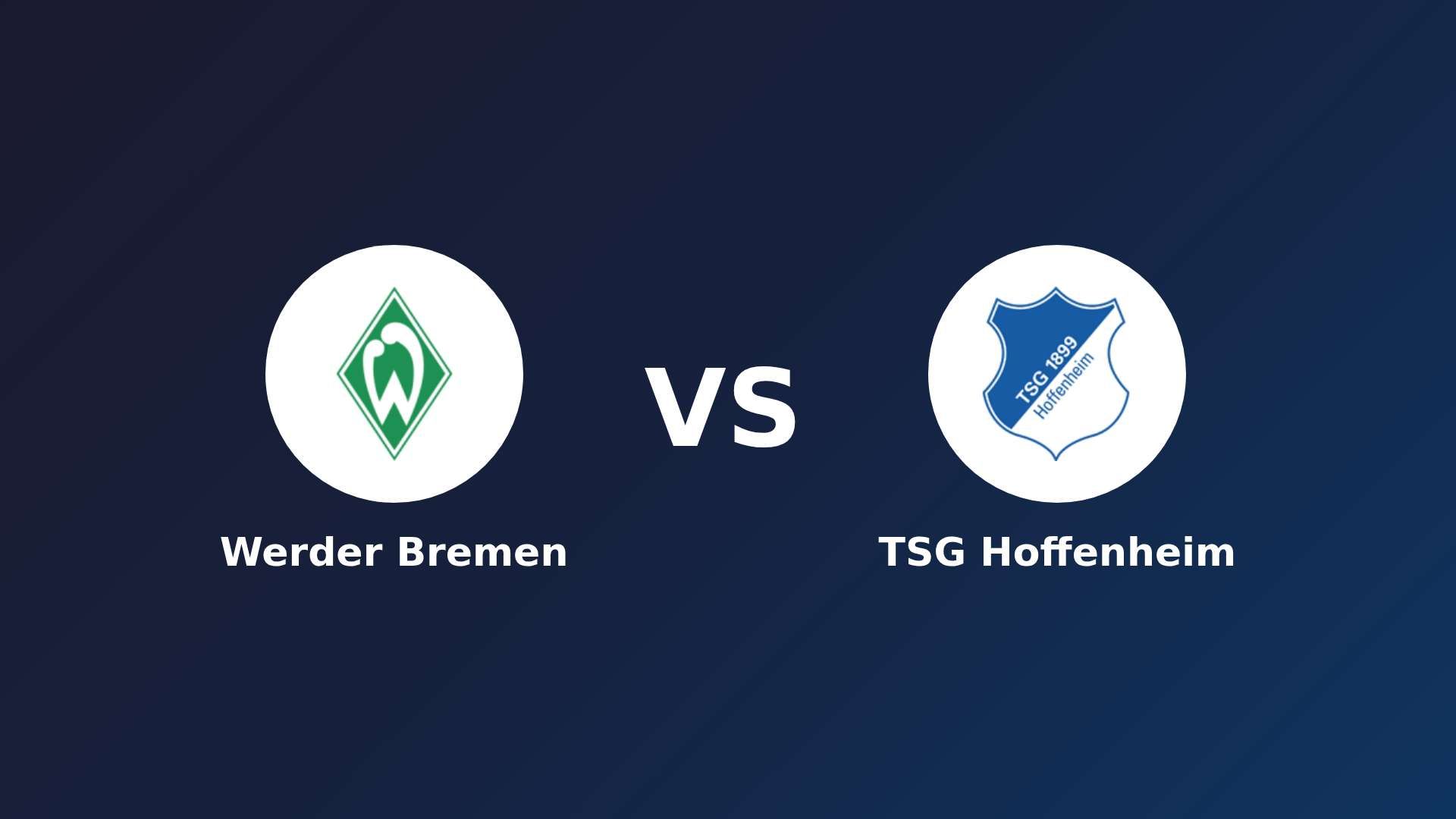 Werder Bremen vs TSG Hoffenheim