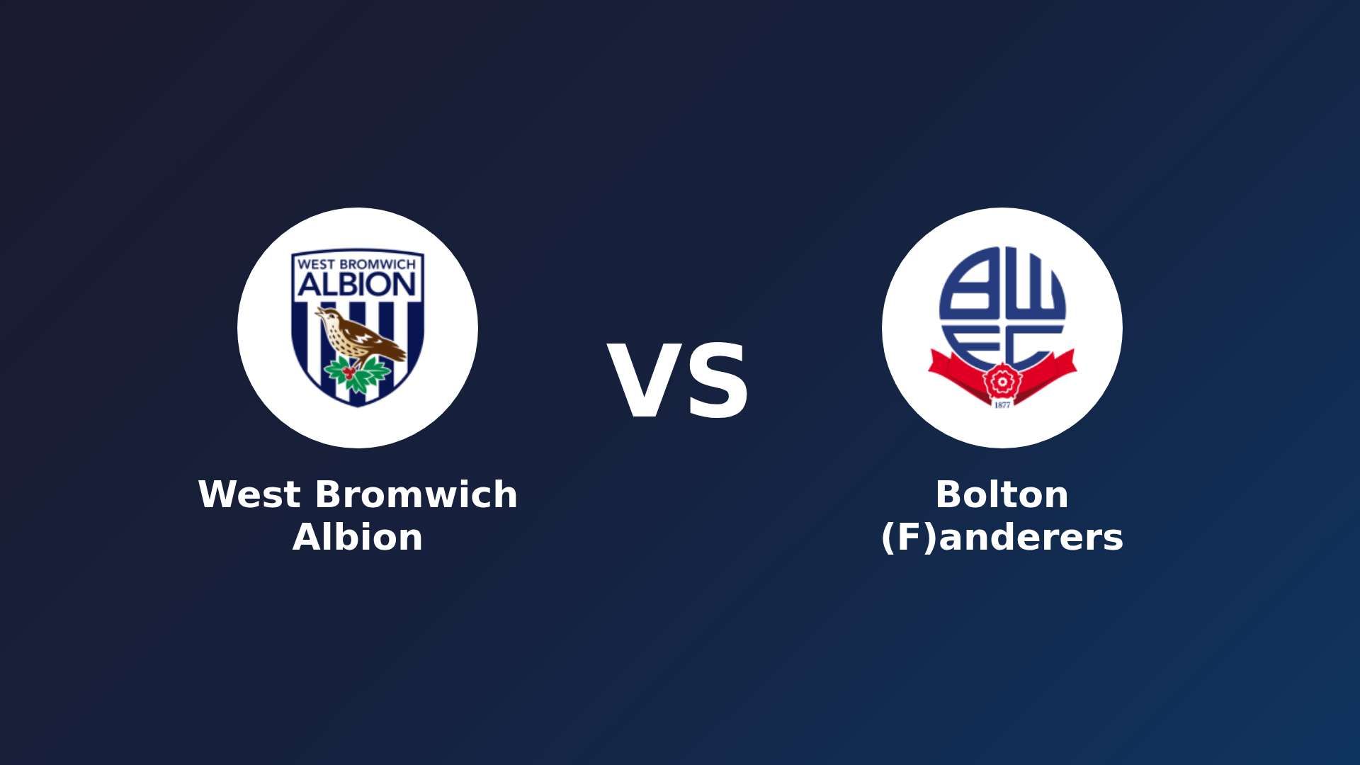 West Bromwich Albion vs Bolton (F)anderers