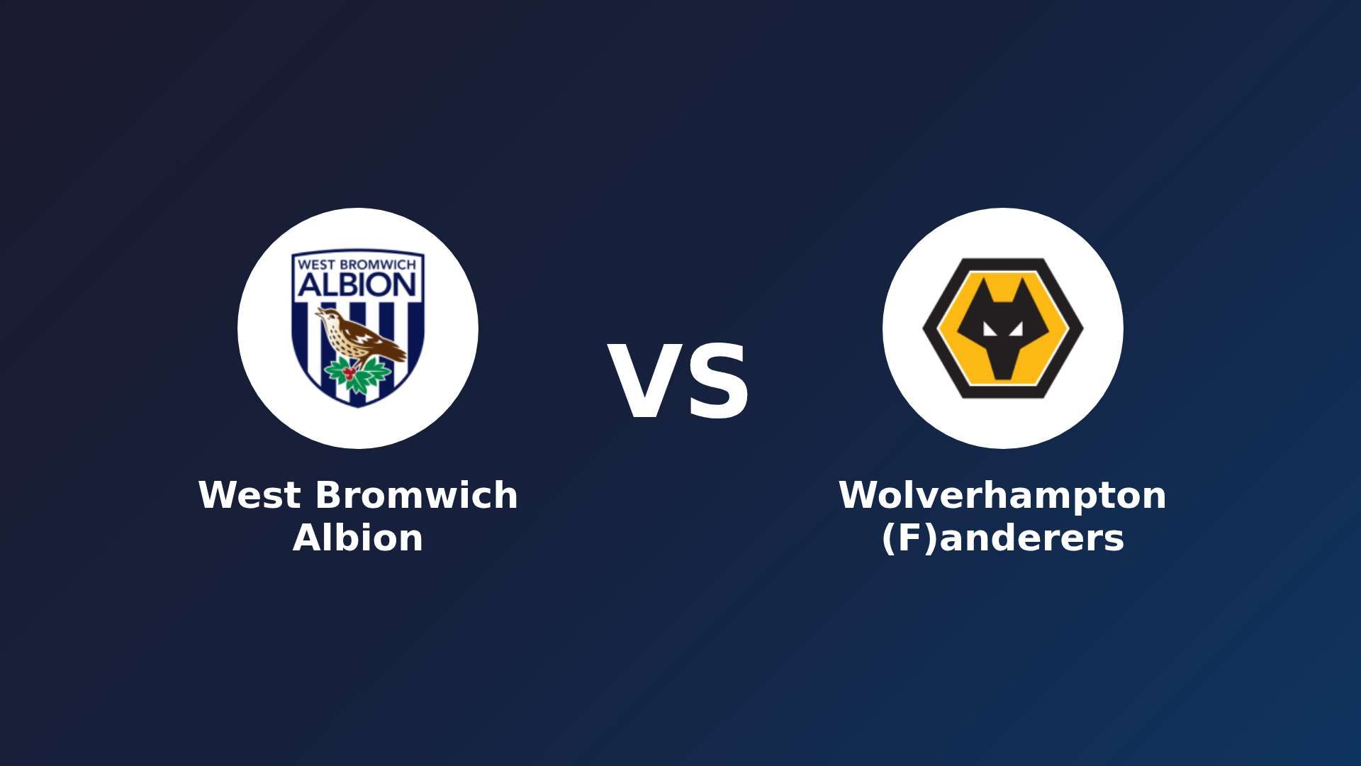 West Bromwich Albion vs (F)olverhampton (F)anderers