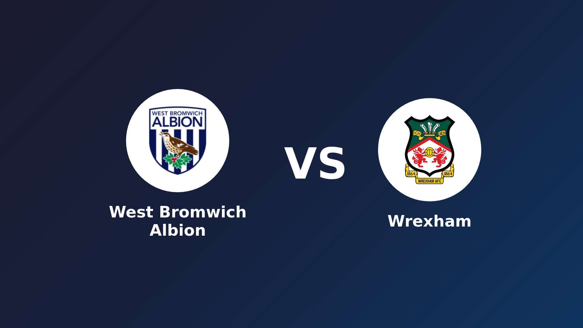West Bromwich Albion vs (F)rexham