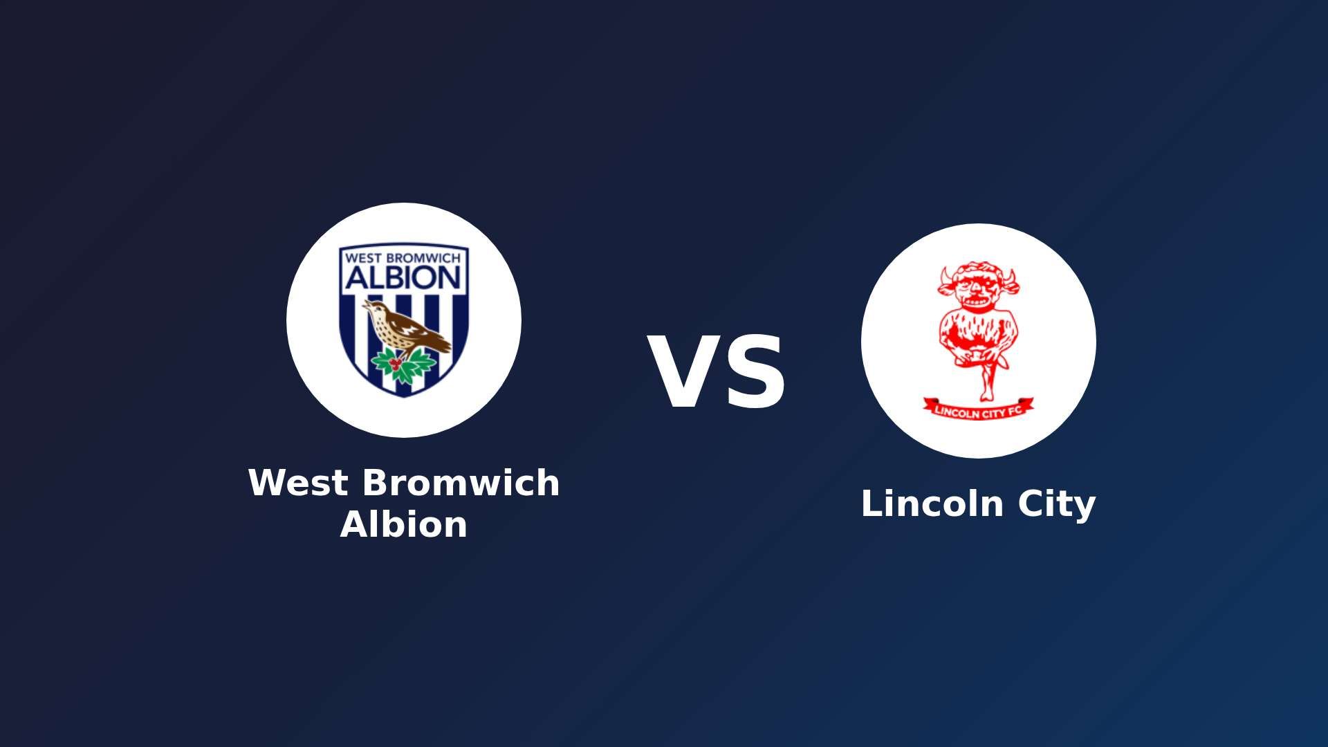 West Bromwich Albion vs Lincoln City