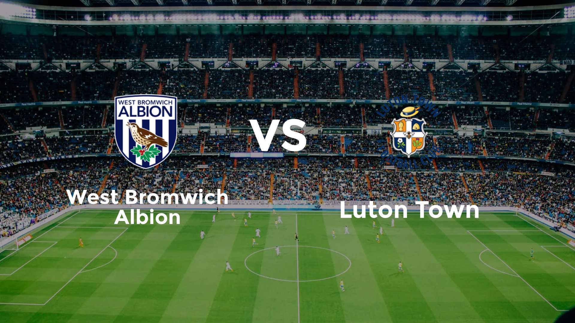 West Bromwich Albion vs Luton Town
