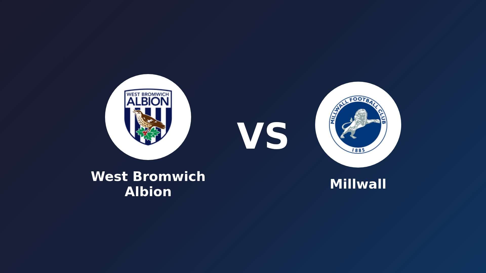 West Bromwich Albion vs Millwall