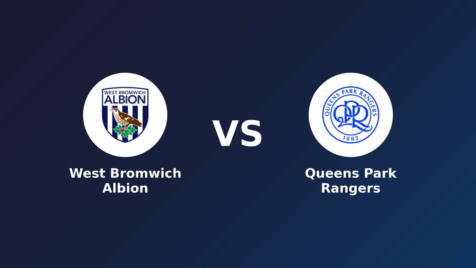 West Bromwich Albion vs Queens Park Rangers
