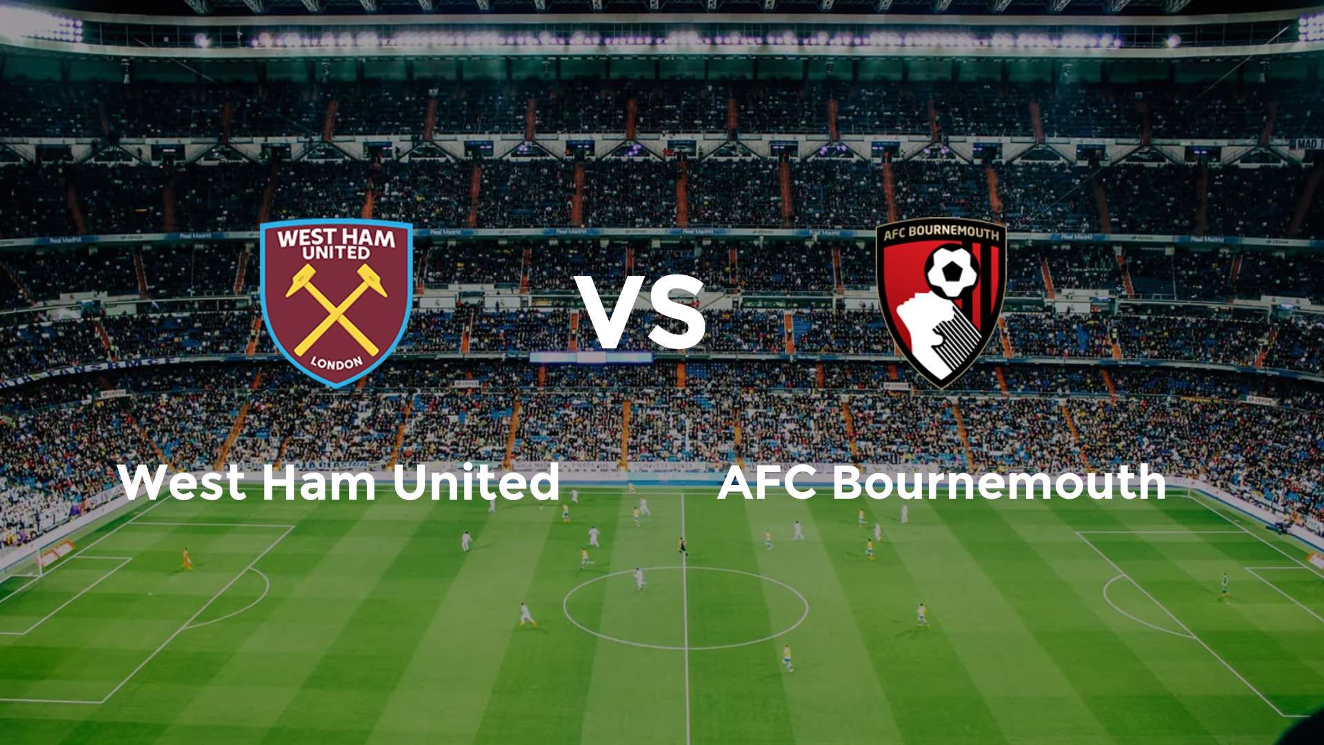 West Ham United vs AFC Bournemouth