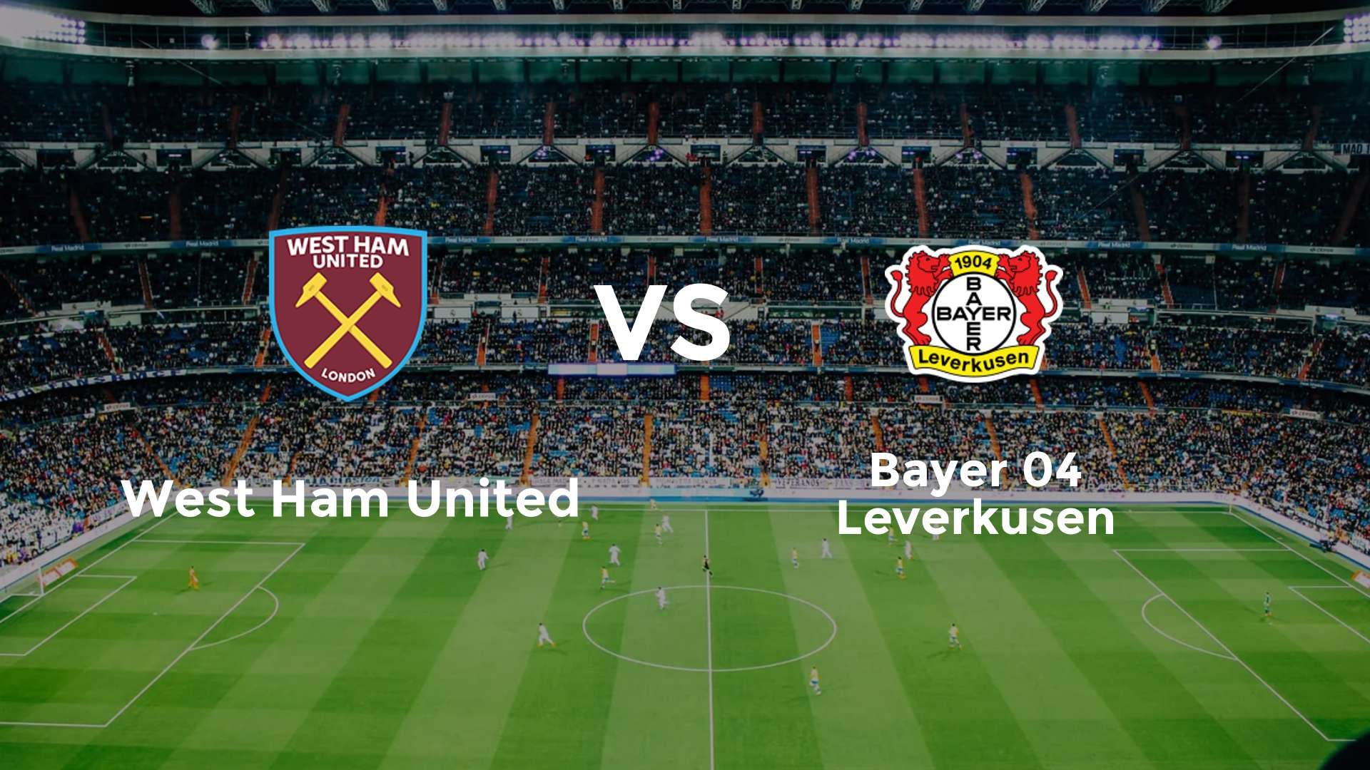 West Ham United vs Bayer 04 Leverkusen