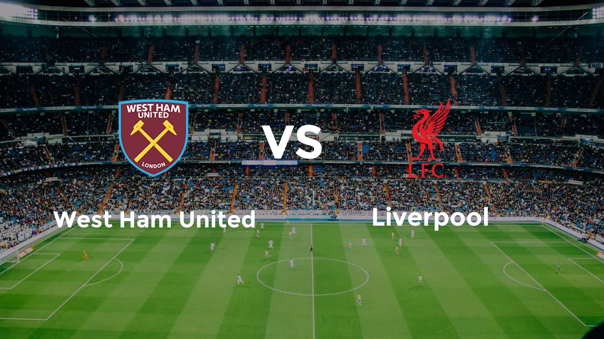 West Ham United vs Liverpool