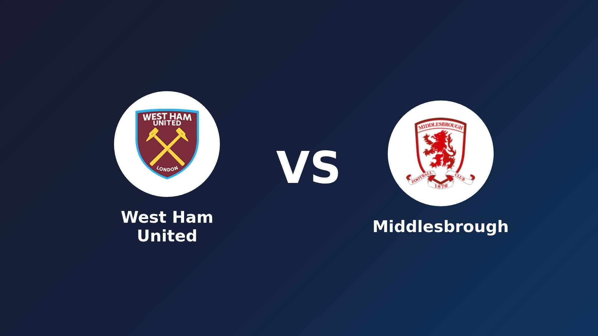West Ham United vs Middlesbrough