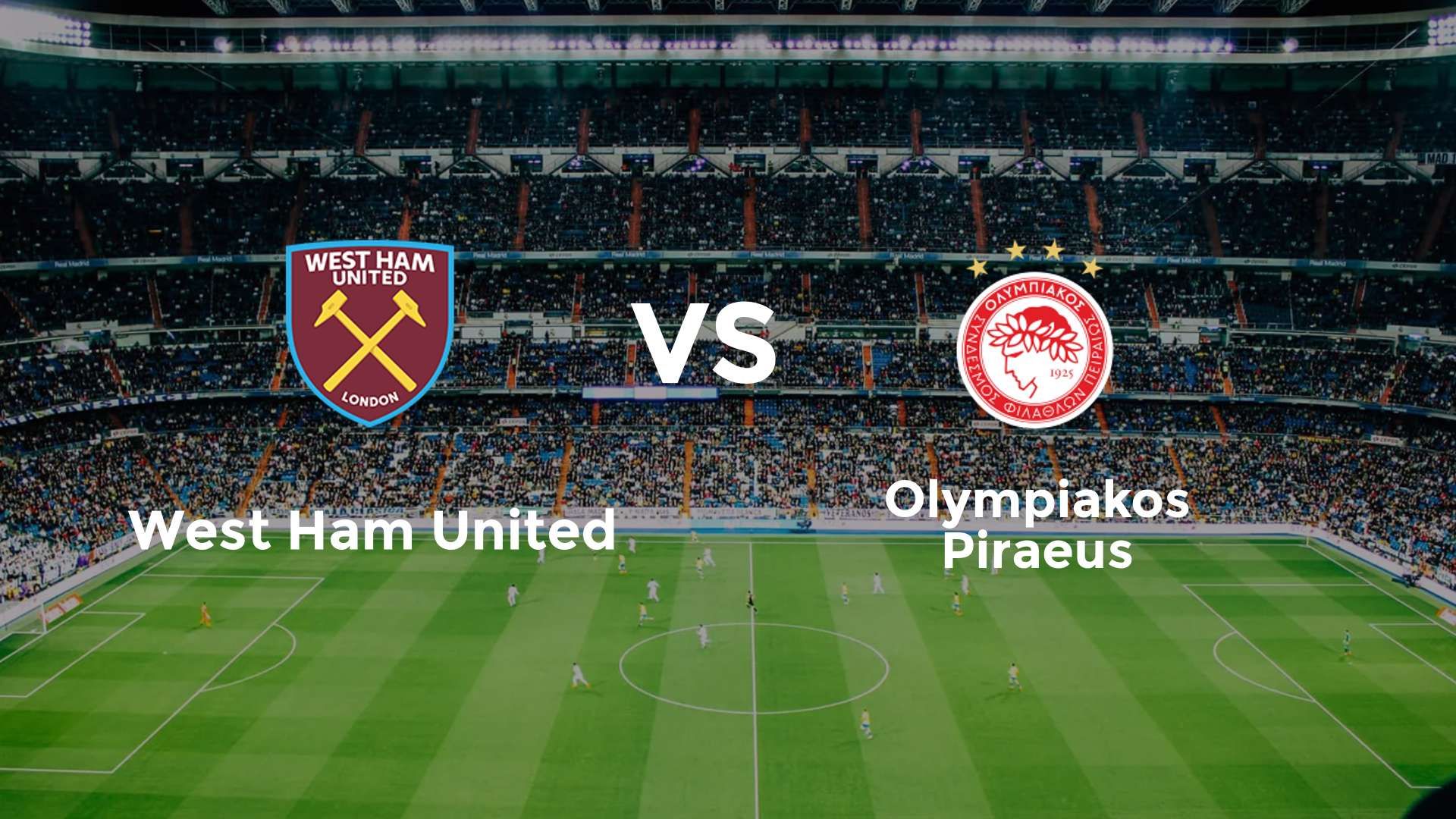 West Ham United vs Olympiakos Piraeus