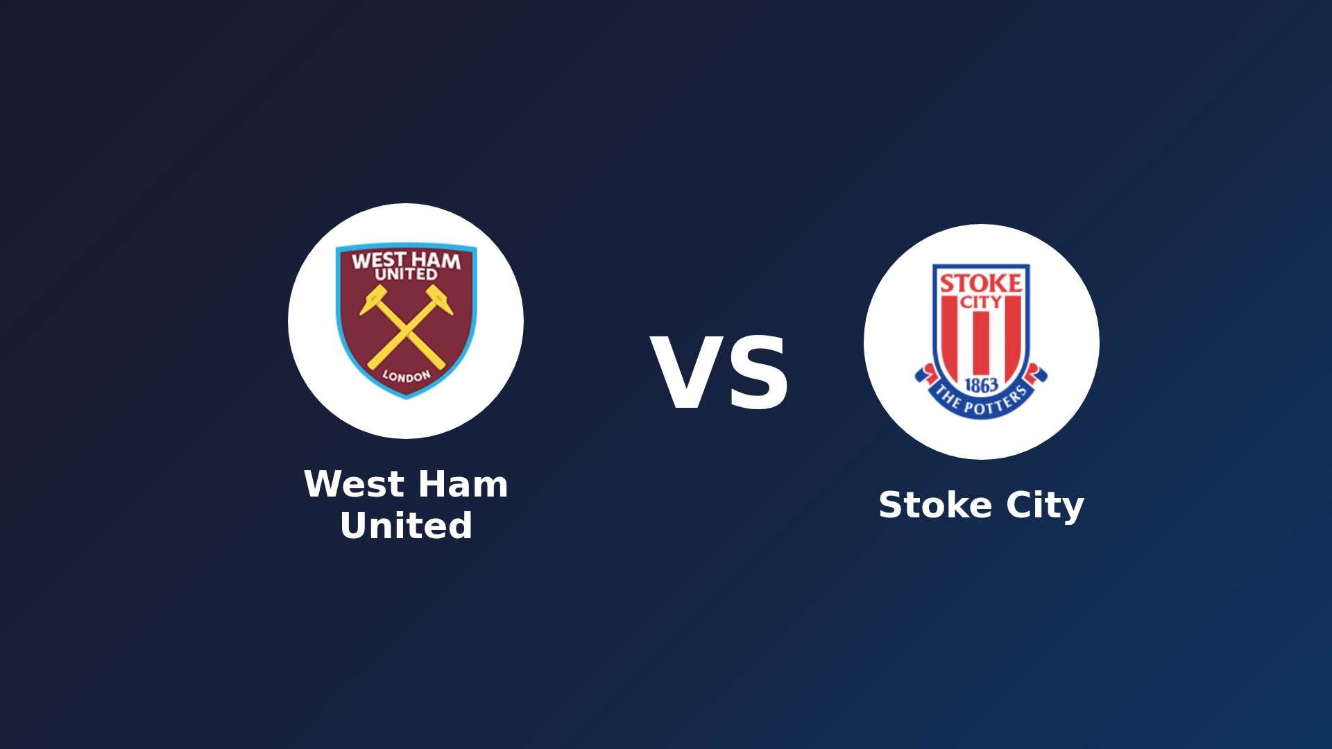 West Ham United vs Stoke City