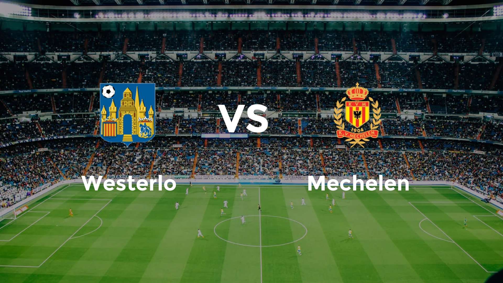 Westerlo vs Mechelen