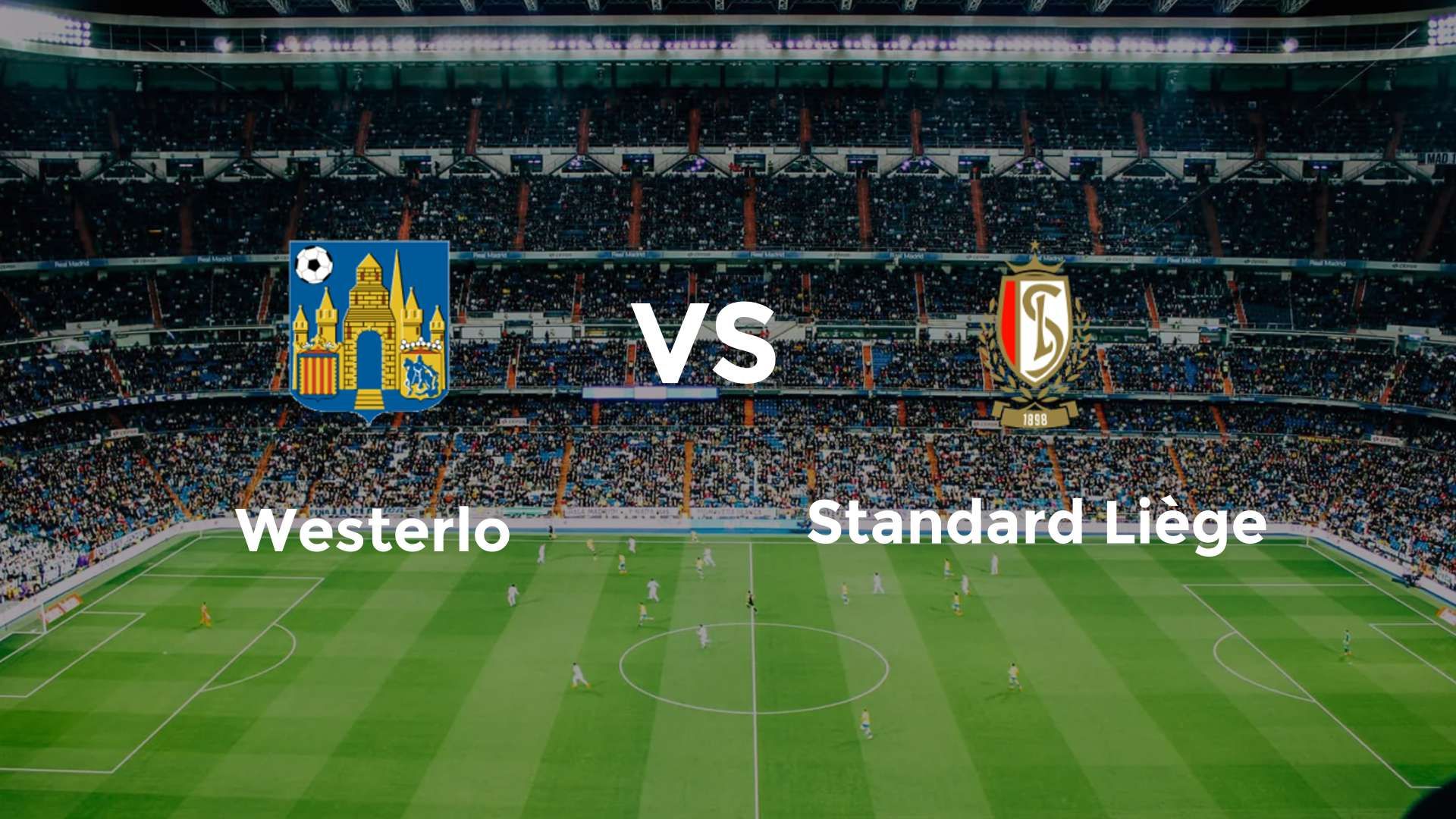 Westerlo vs Standard Liège